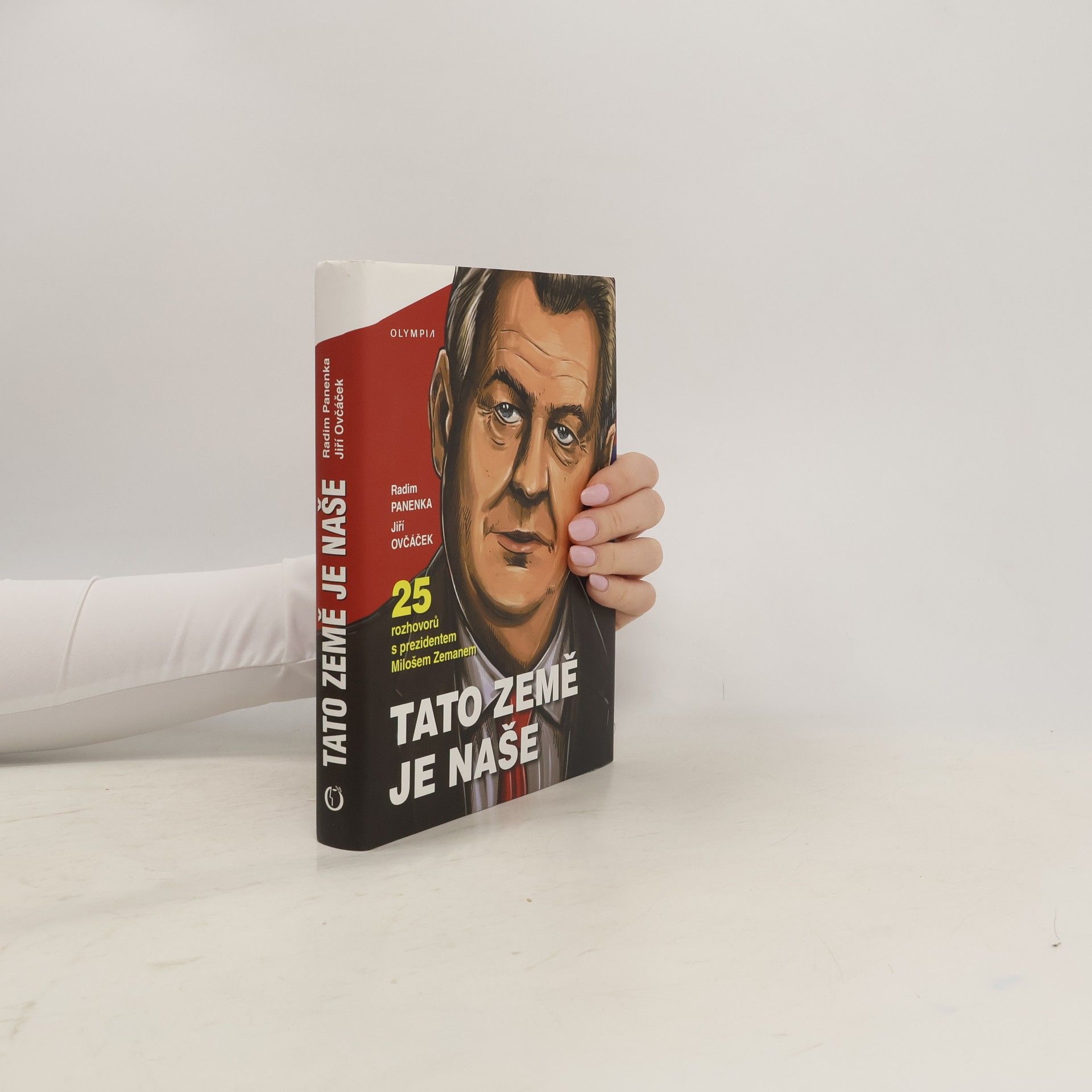 Miloš Zeman Tato země je naše: Dvacet pět rozhovorů s prezidentem Milošem Zemanem