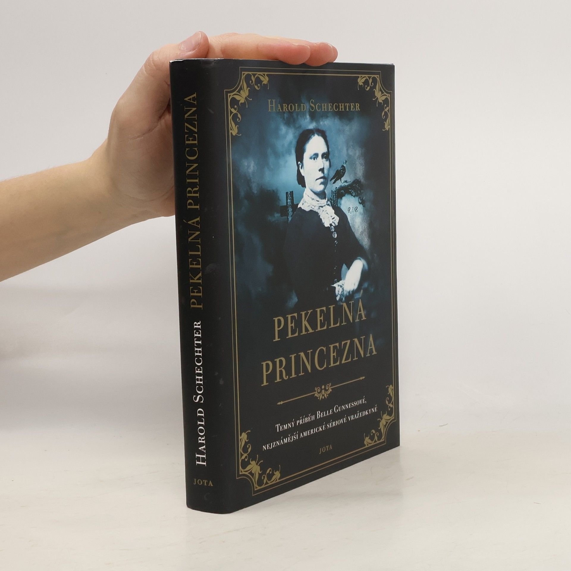 Harold Schechter Pekelná princezna. Temný příběh Belle Gunnessové, nejznámější americké sériové vražedkyně