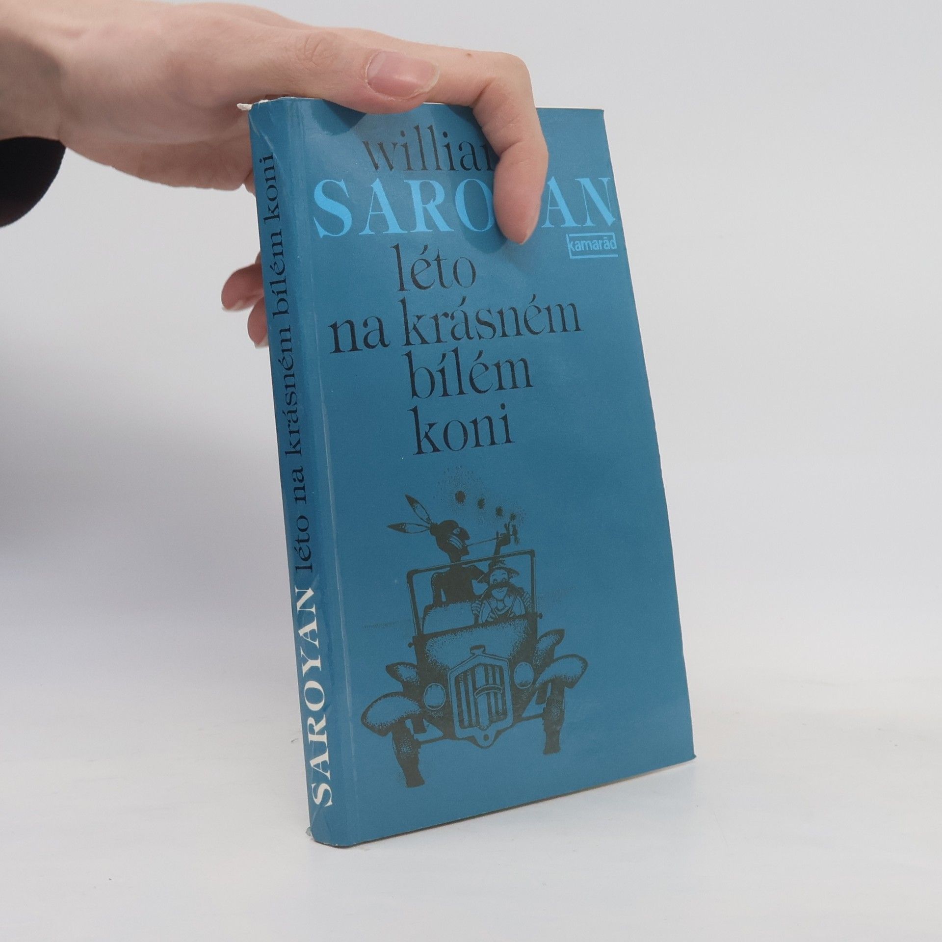 William Saroyan Léto na krásném bílém koni
