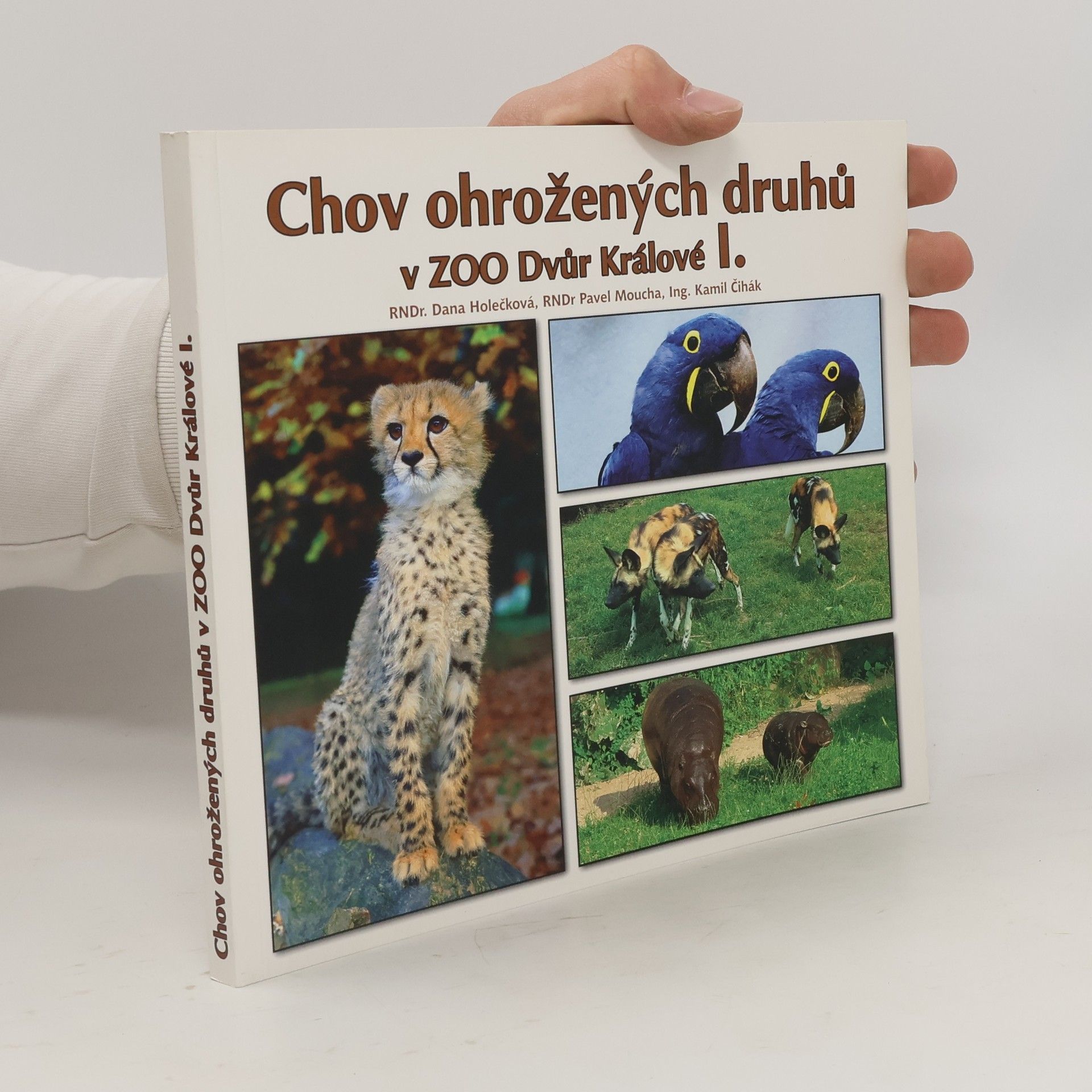 Kolektiv autorů Chov ohrožených druhů v ZOO Dvůr Králové I.