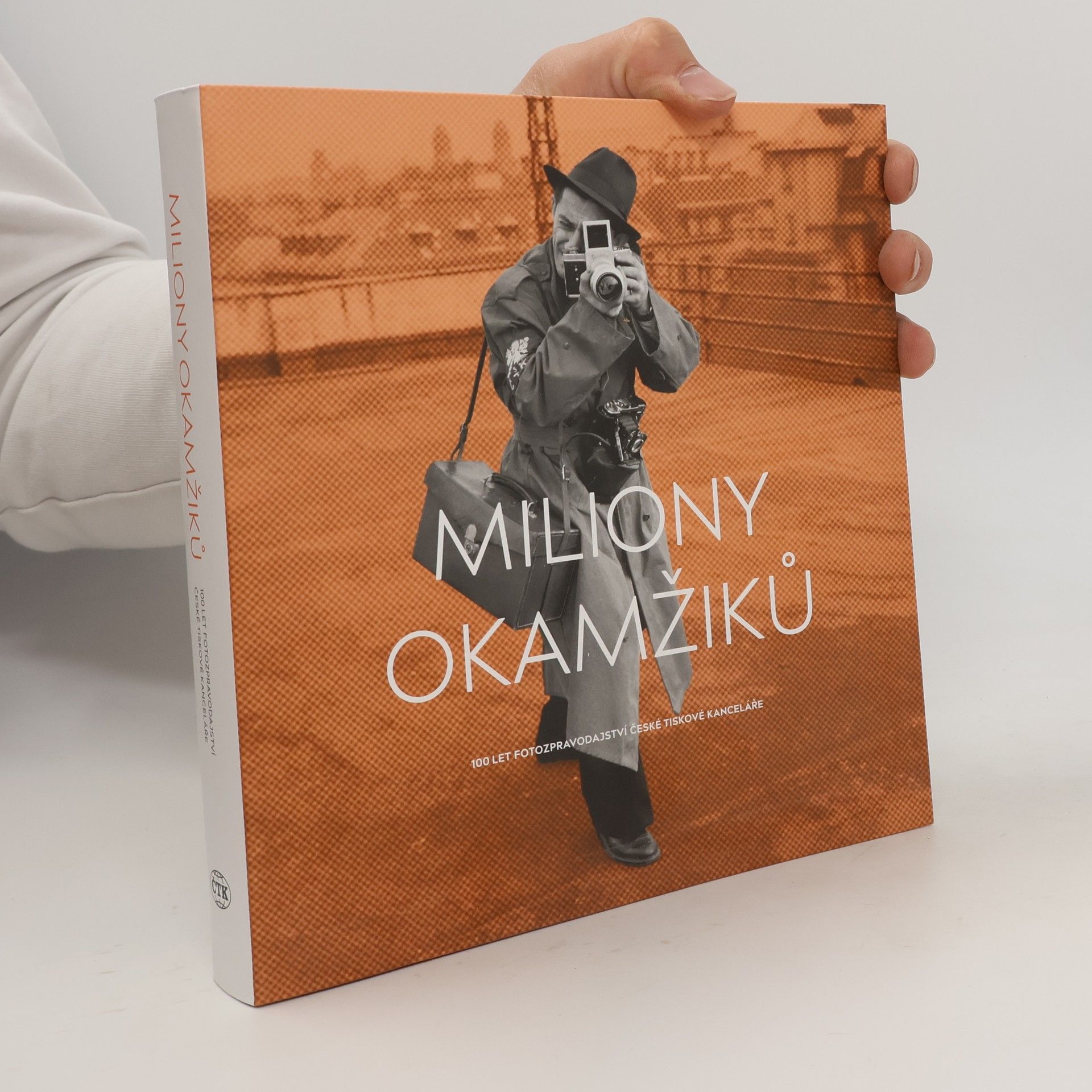 Radka Matesová Marková Miliony okamžiků. 100 let fotozpravodajství české tiskové kanceláře