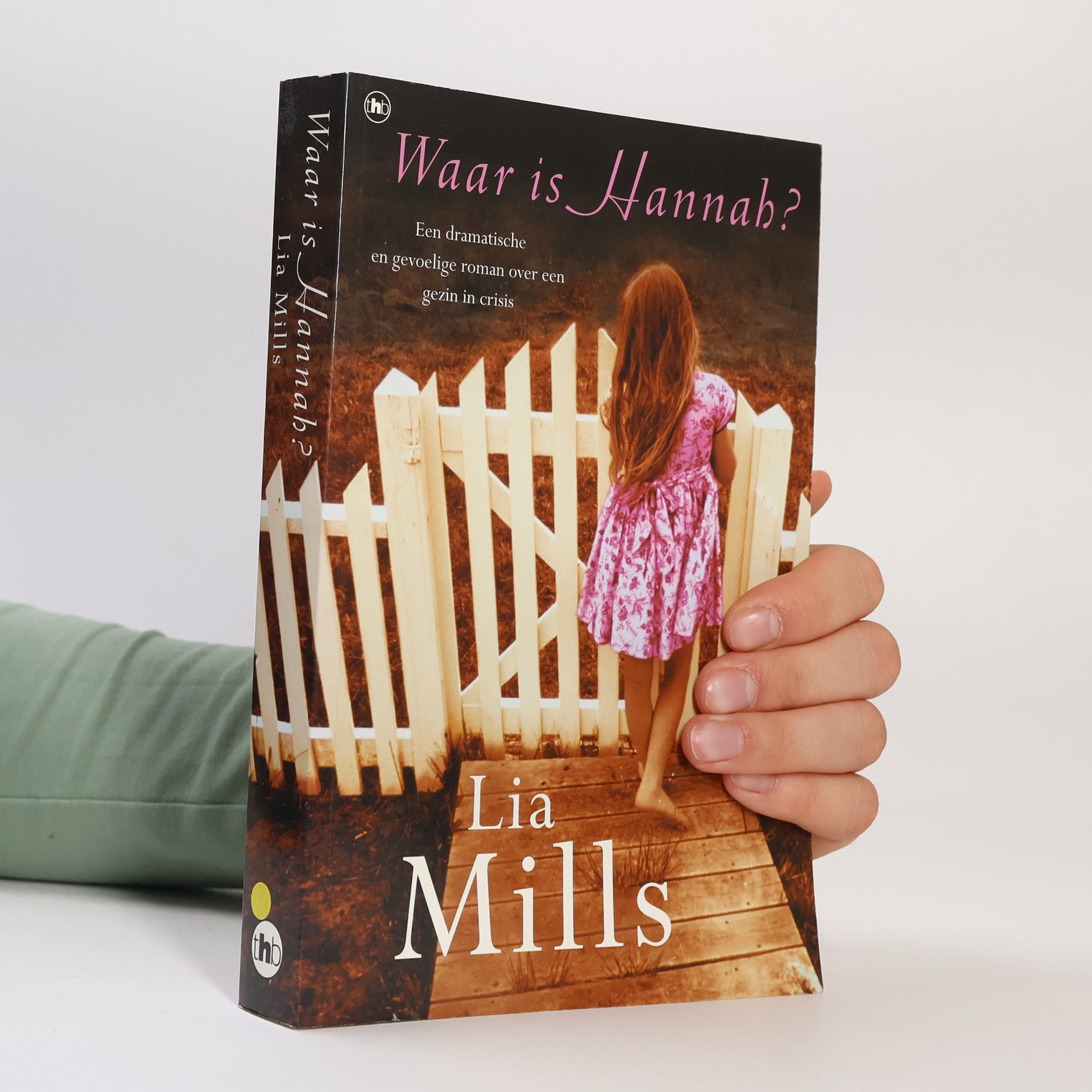 Lia Mills Waar is Hannah?