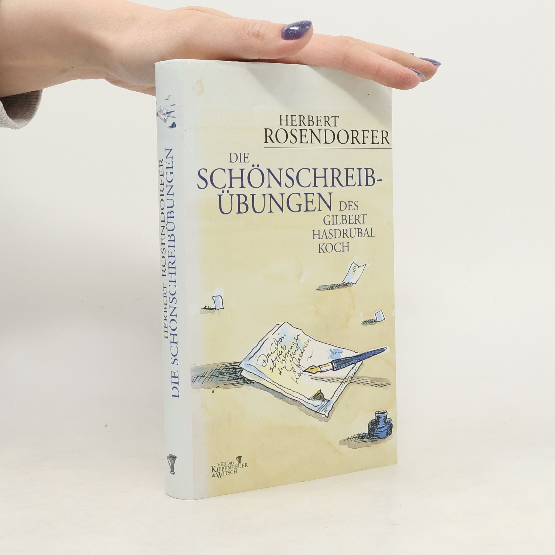 Herbert Rosendorfer Die Schönschreibübungen des Gilbert Hasdrubal Koch