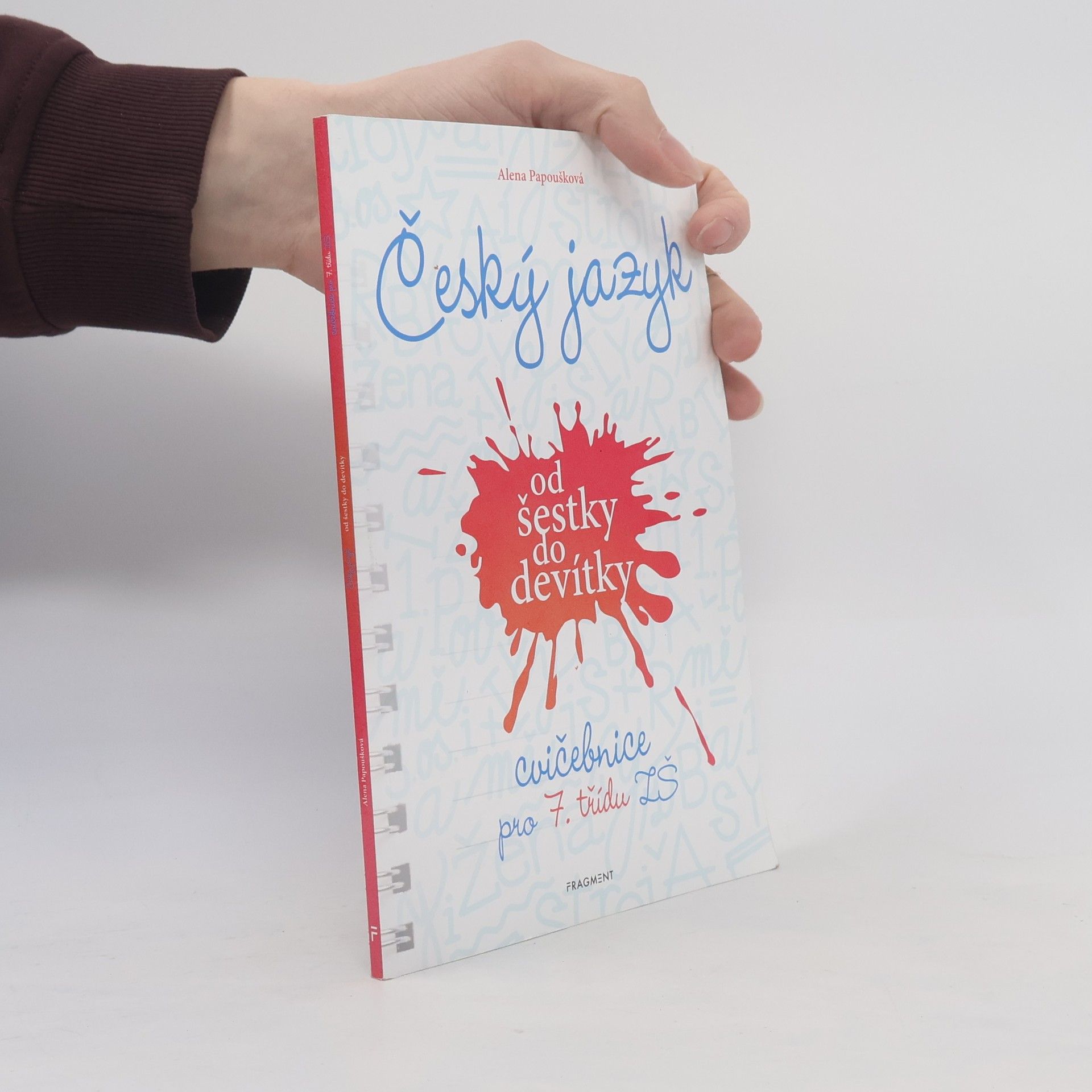 Alena Papoušková Český jazyk od šestky do devítky - cvičebnice pro 7. třídu ZŠ