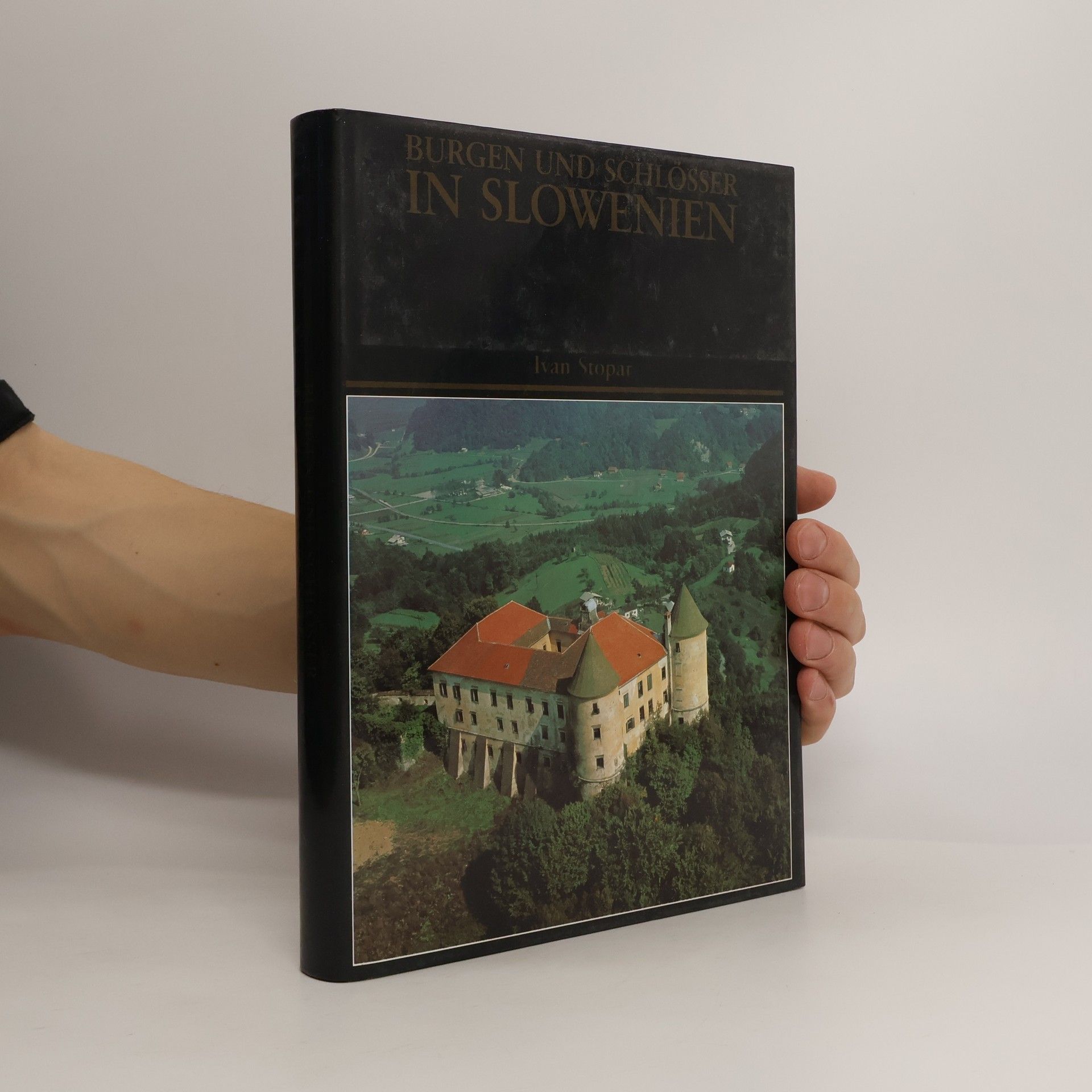 Ivan Stopar Burgen und Schlösser in Slowenien