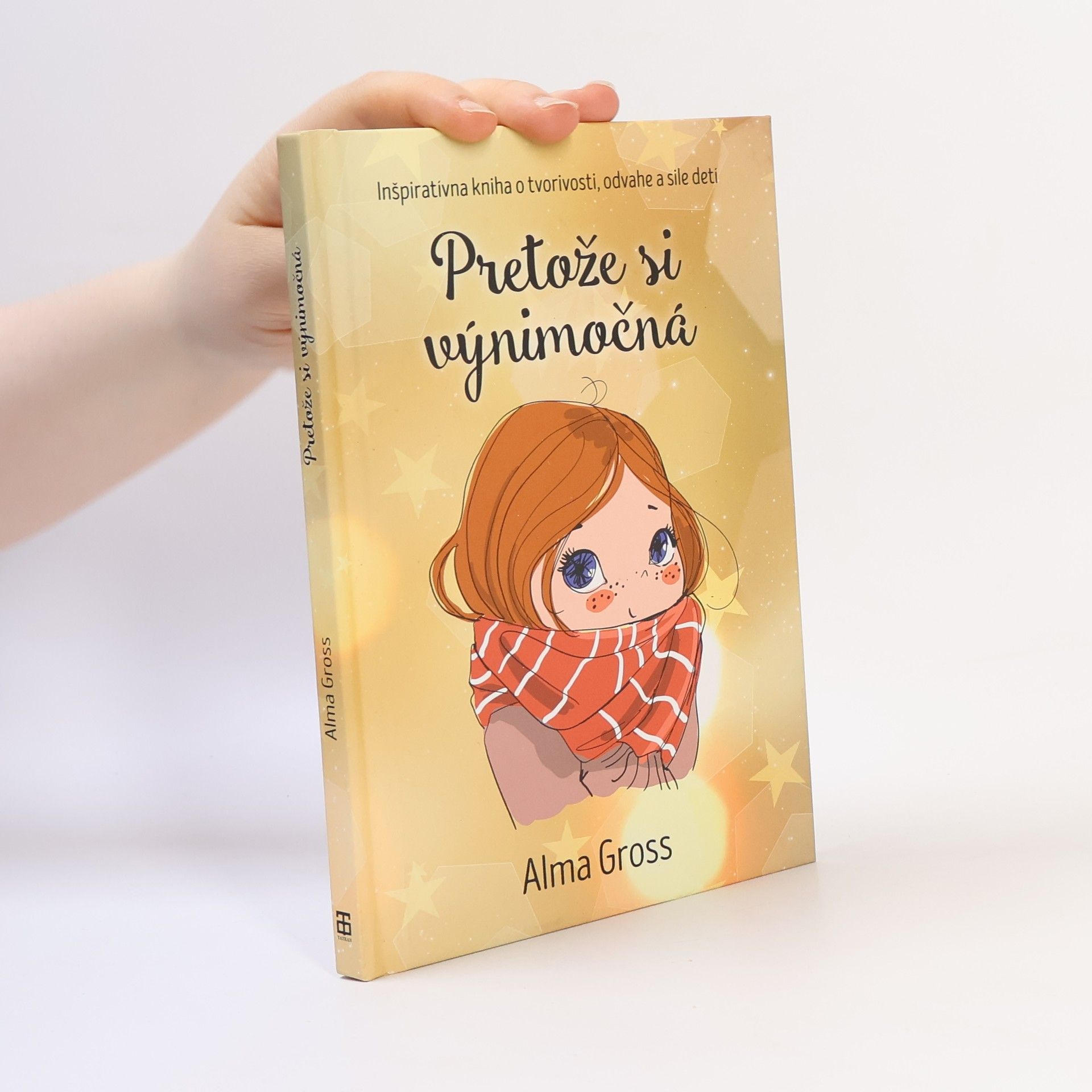 Alma Gross Pretože si výnimočná