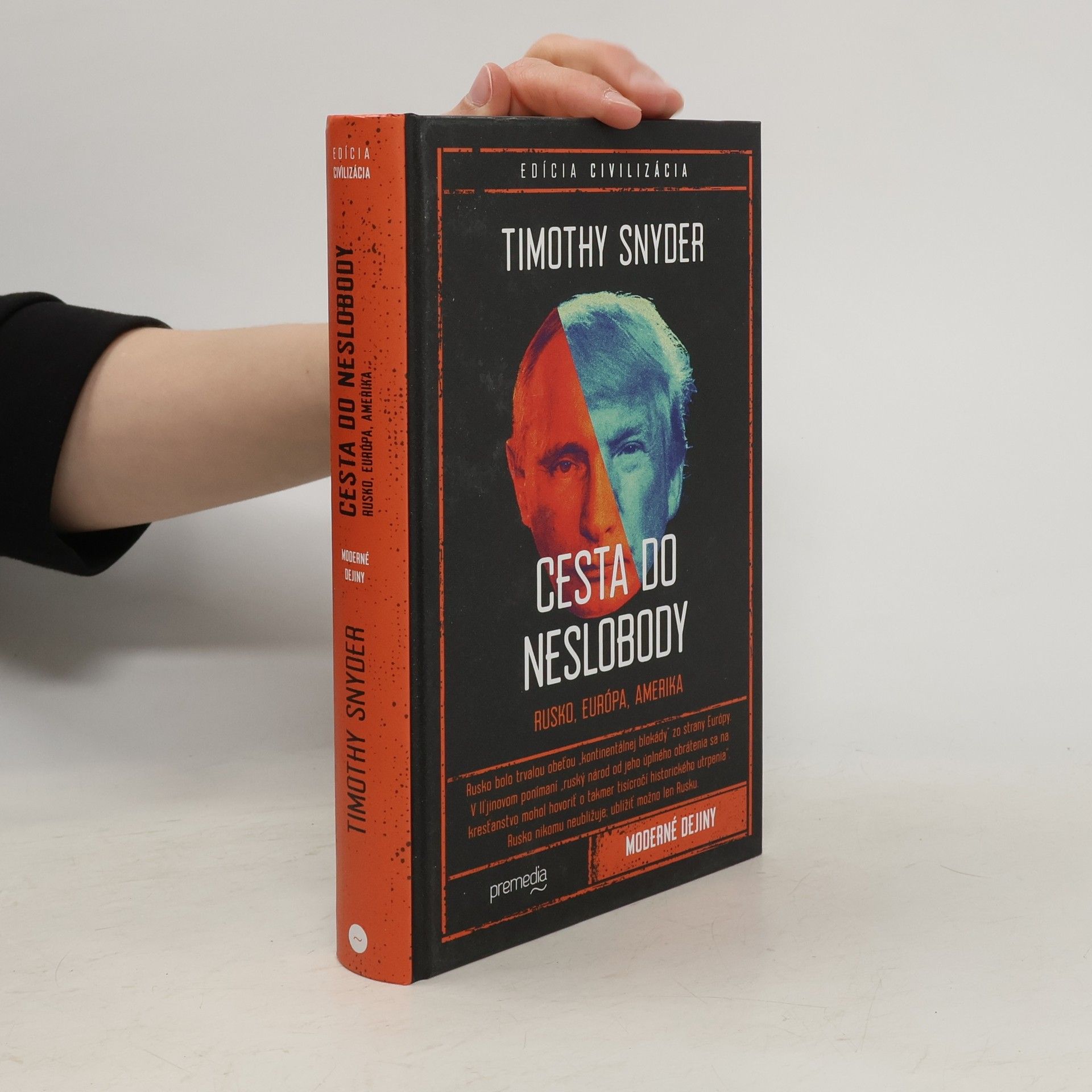 Timothy Snyder Cesta do neslobody: Rusko, Európa, Amerika