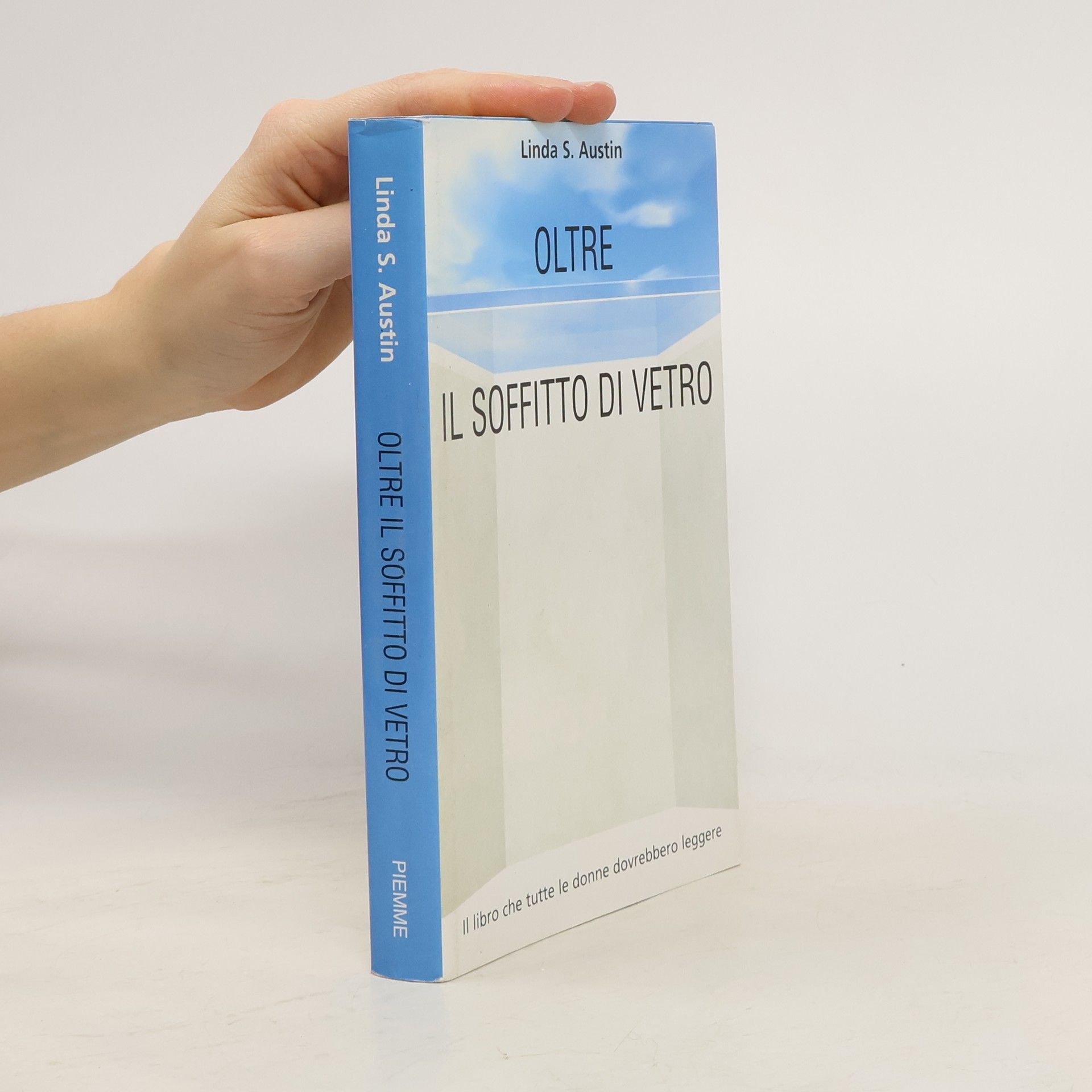 Linda S. Austin Oltre il soffitto di vetro
