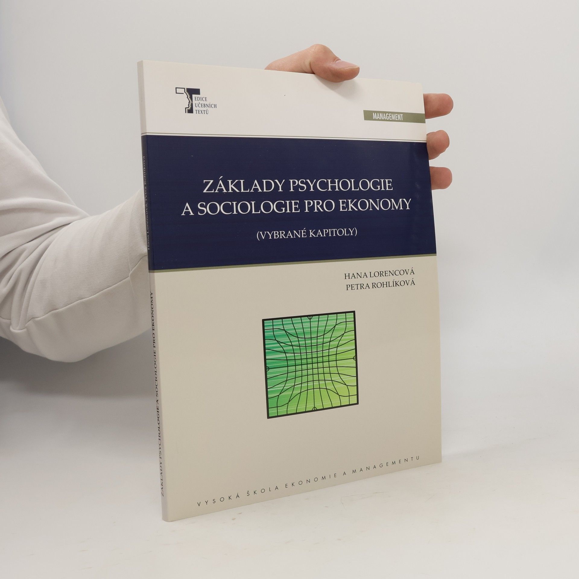 Hana Lorencová Základy psychologie a sociologie pro ekonomy : vybrané kapitoly