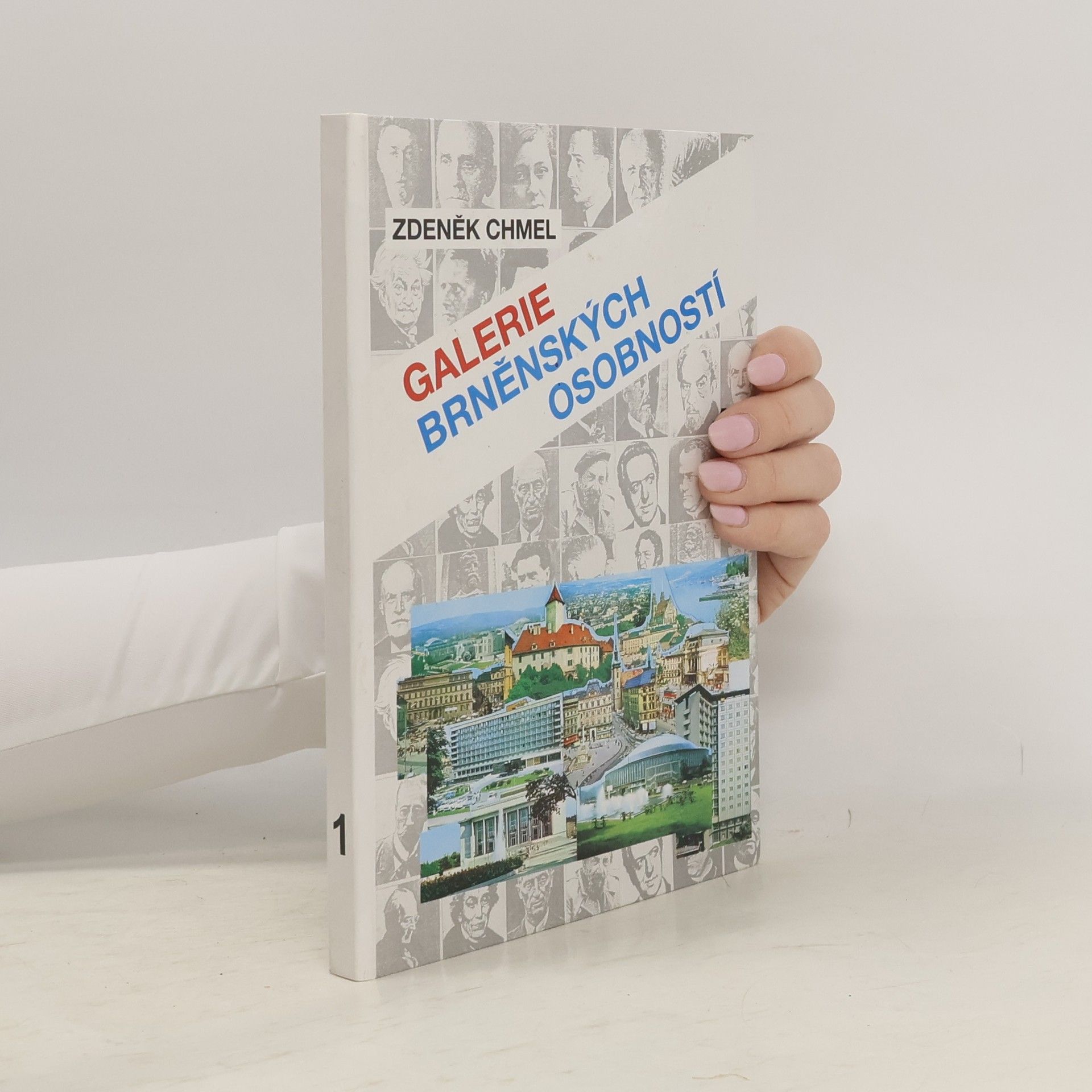 Zdeněk Chmel Galerie brněnských osobností. 1, A-K