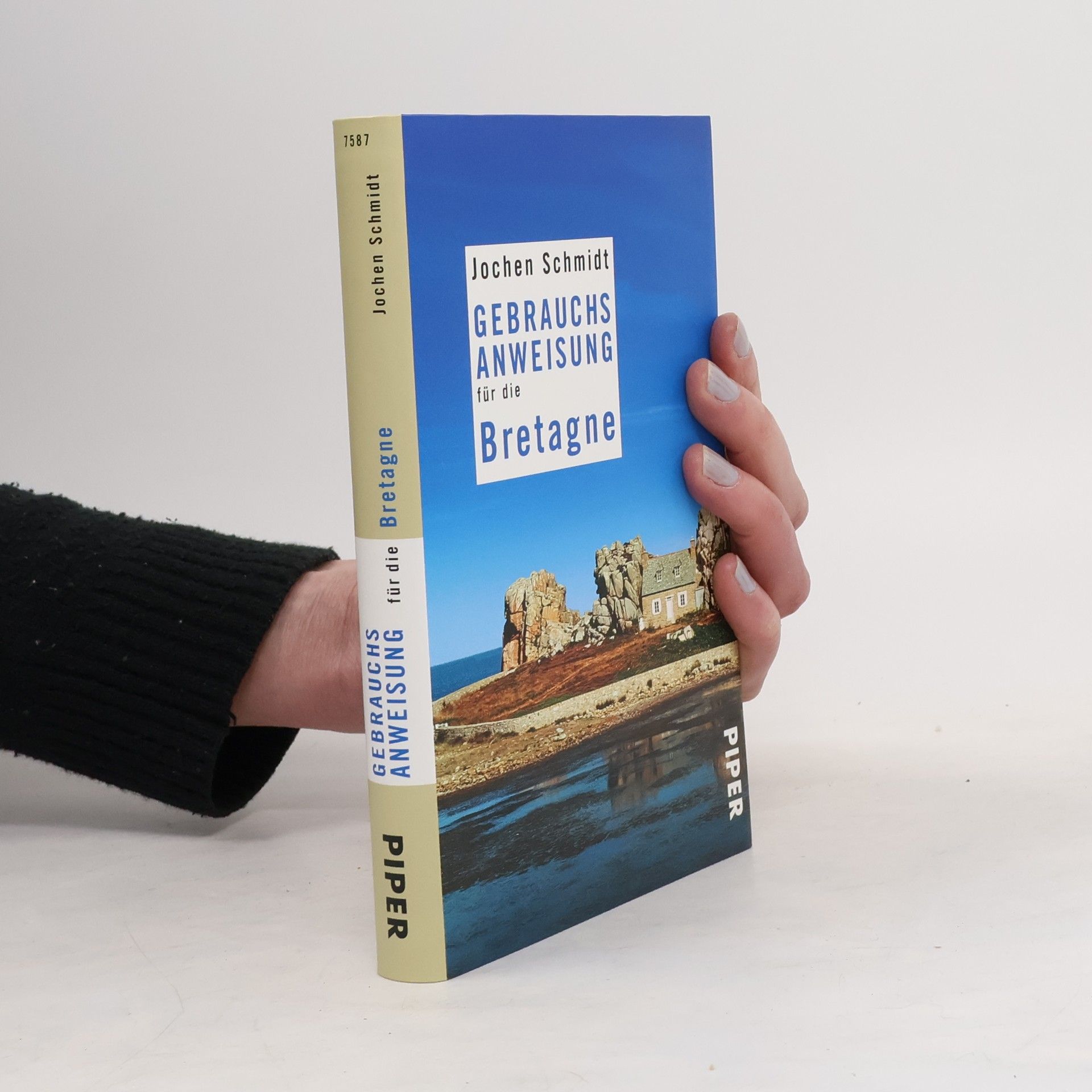Jochen Schmidt-Liebich Gebrauchsanweisung für die Bretagne