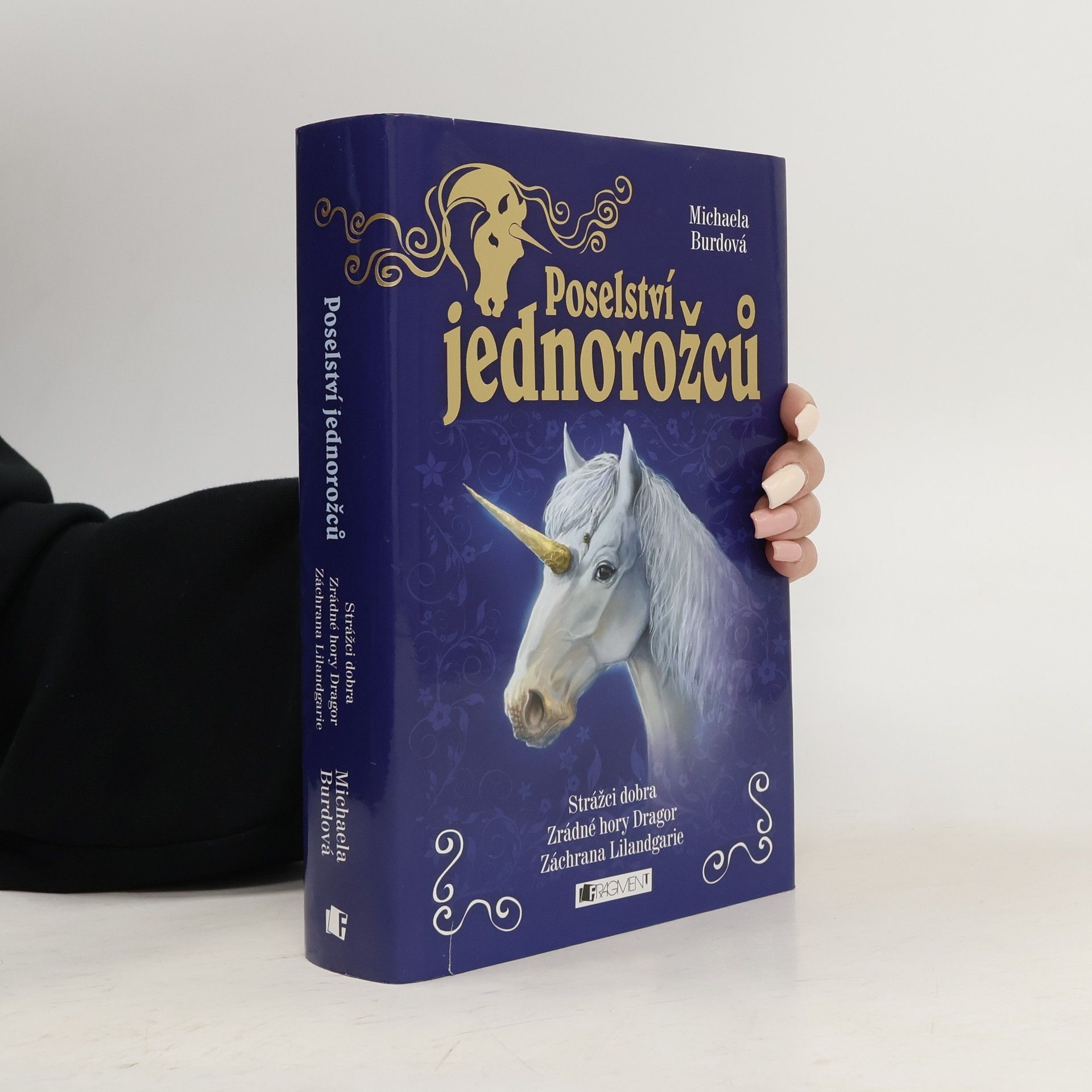 Poselství jednorožců. Strážci dobra. Zrádné hory Dragor. Záchrana Lilandgarie. 1. - 3. díl