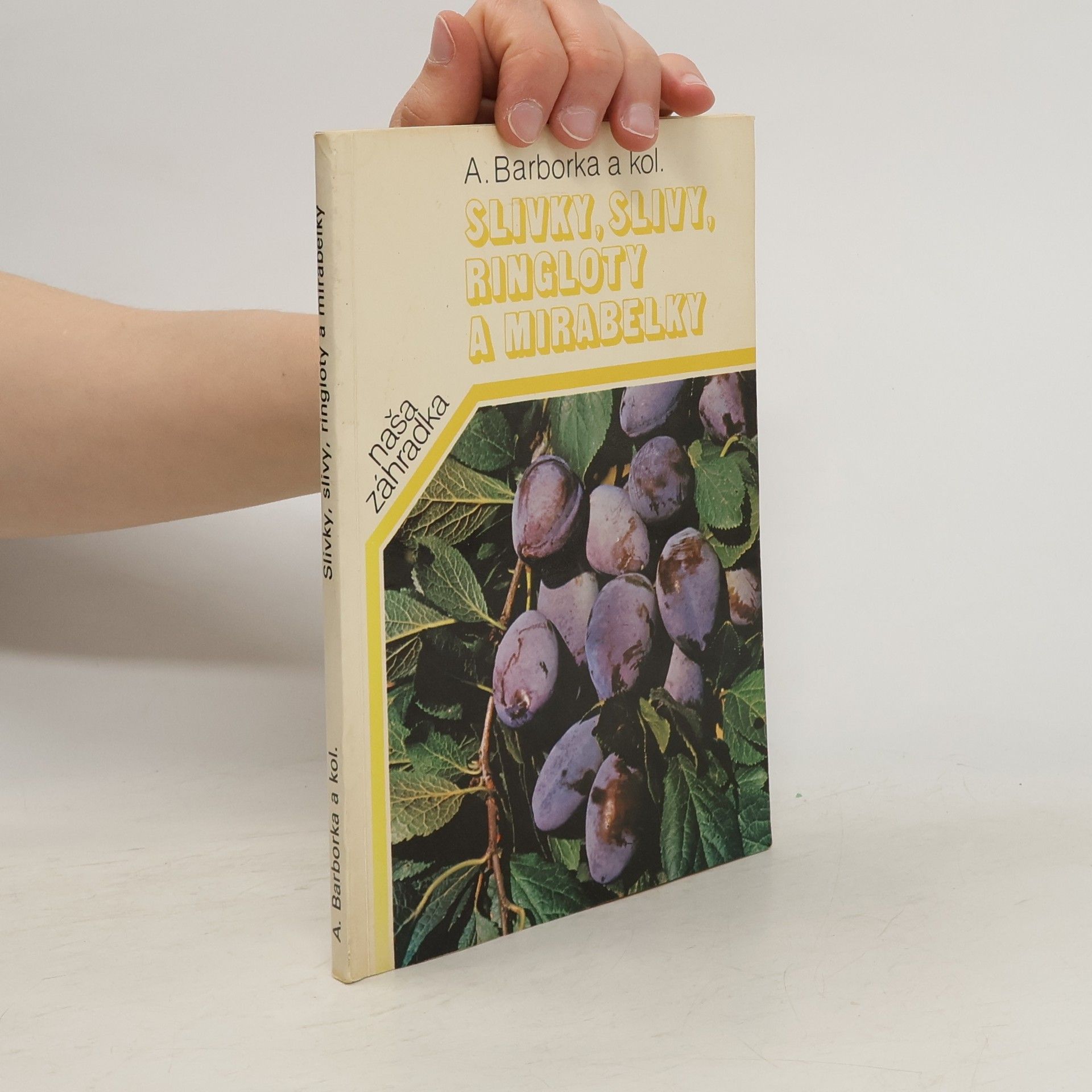 Alojz Barborka Slivky, slivy, ringloty a mirabelky