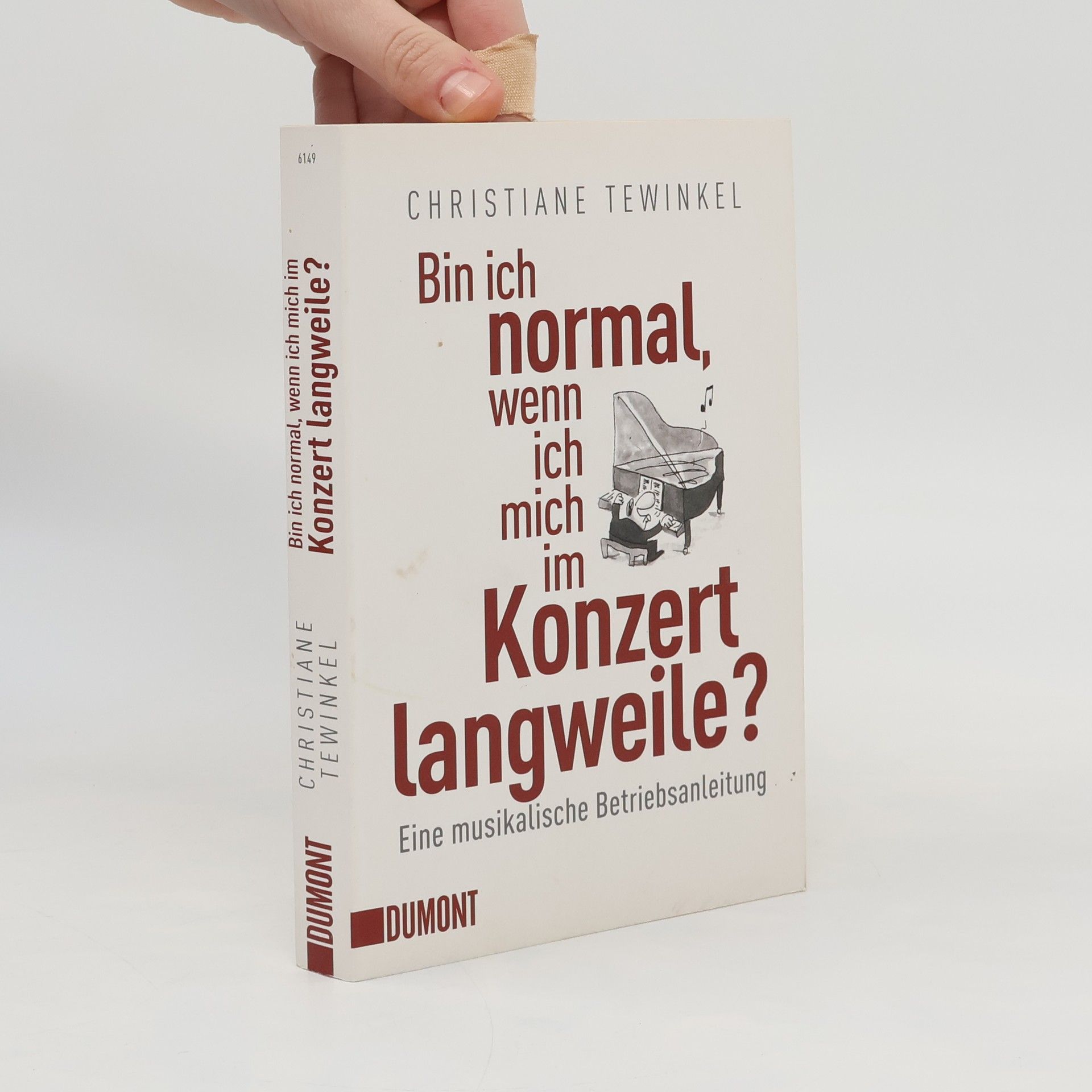 Christiane Tewinkel Bin ich normal, wenn ich mich im Konzert langweile?