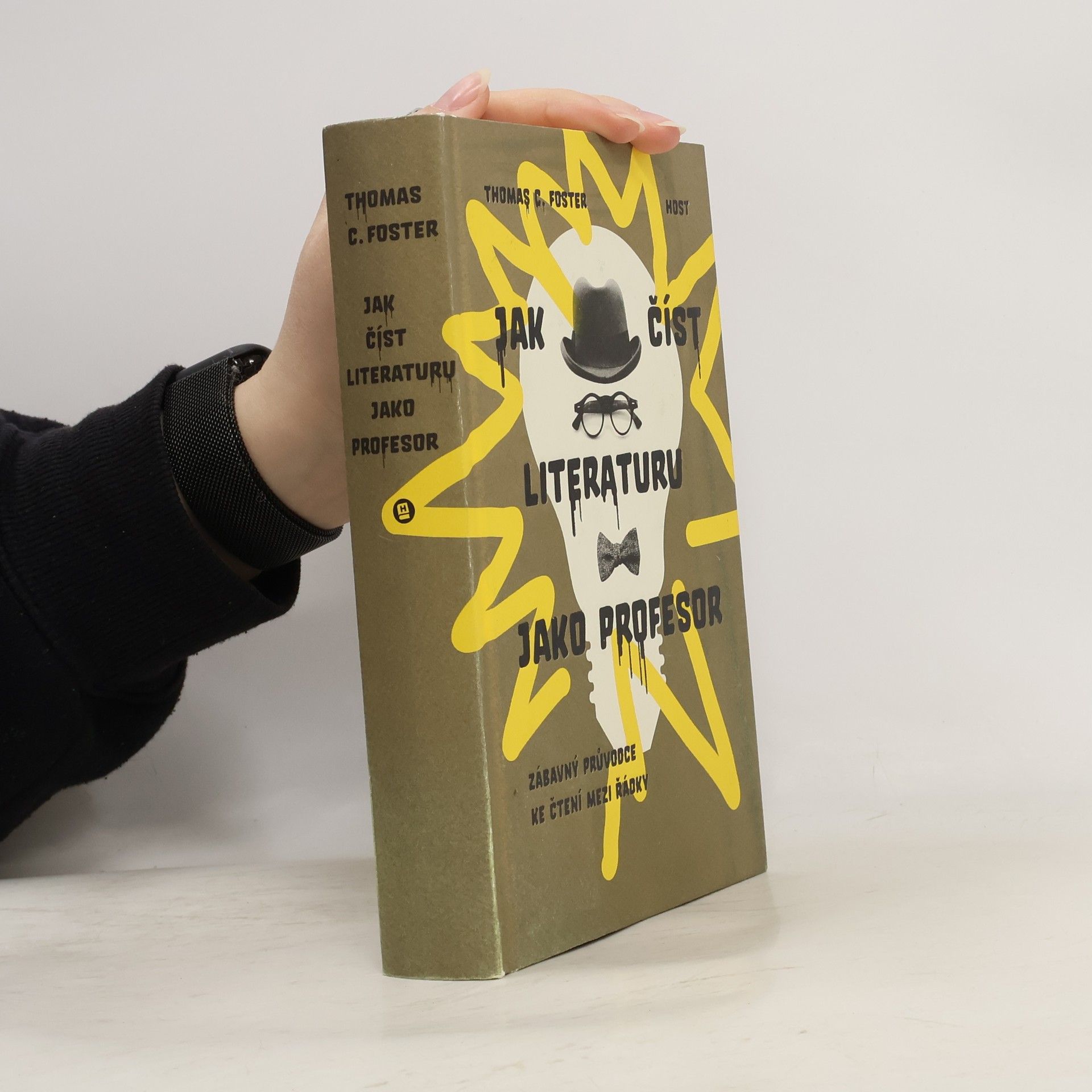 Thomas C. Foster Jak číst literaturu jako profesor. Zábavný průvodce ke čtení mezi řádky