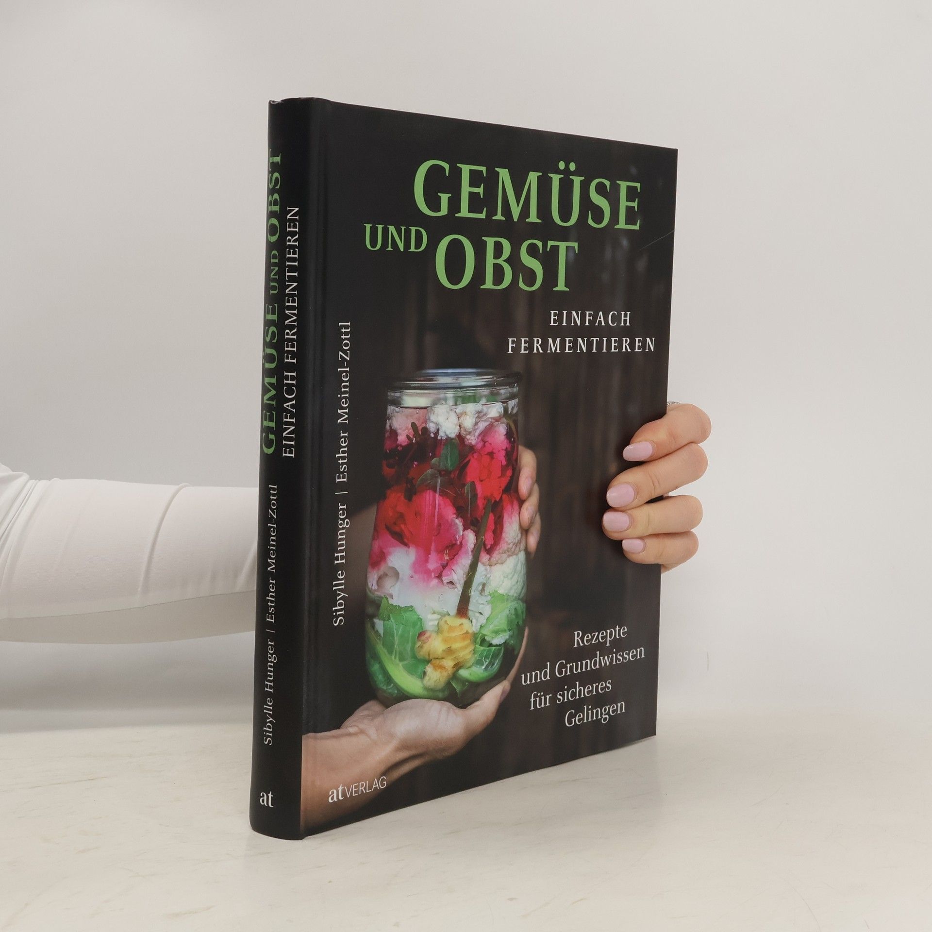 Sibylle Hunger Gemüse und Obst einfach fermentieren