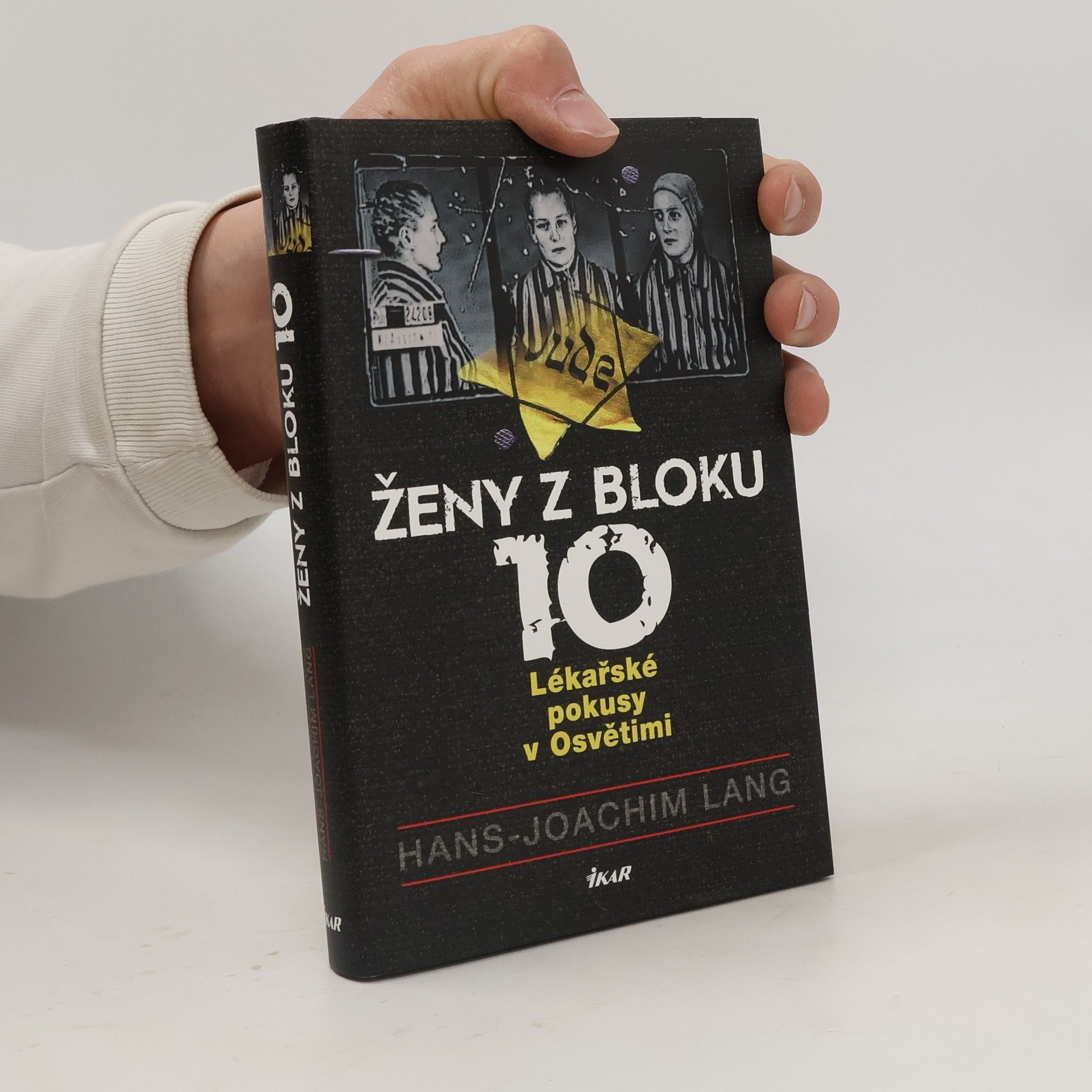 Hans-Joachim Lang Ženy z bloku 10. Lékařské pokusy v Osvětimi