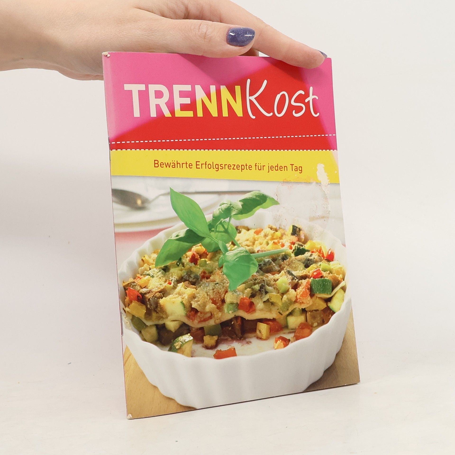 Trennkost - Bewährte Erfolgsrezepte für jeden Tag