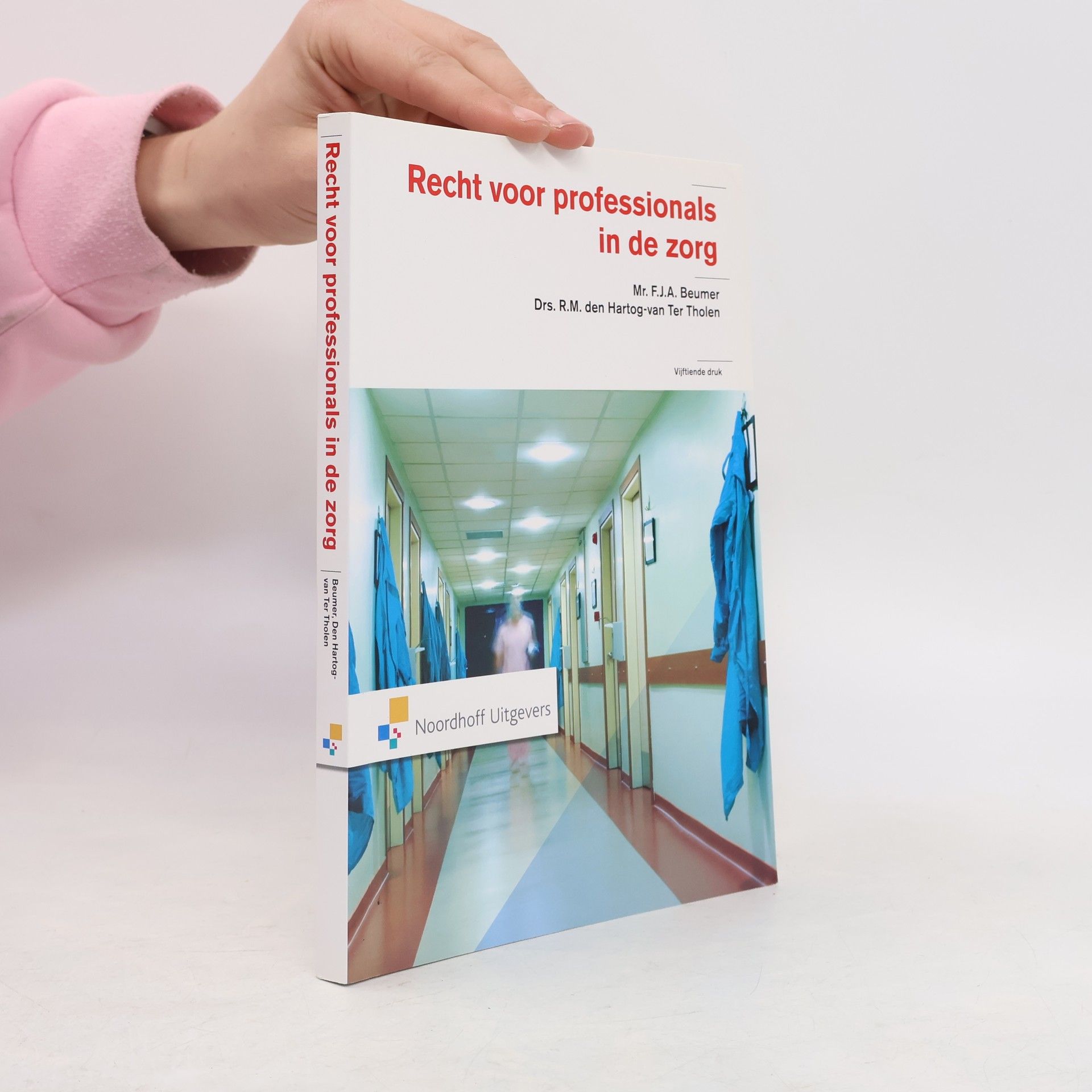 F. J. A. Beumer Recht voor professionals in de zorg - Vijftiende druk