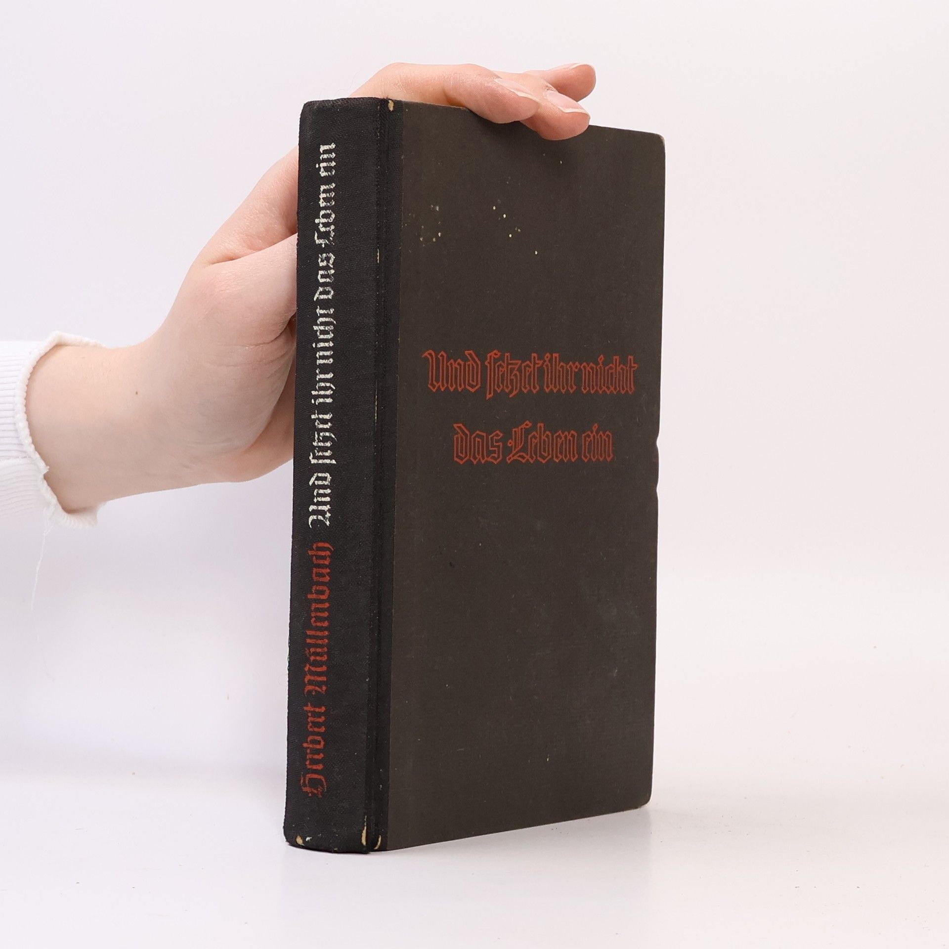 Herbert Müllenbach Und letzet ihr nicht das Leben ein