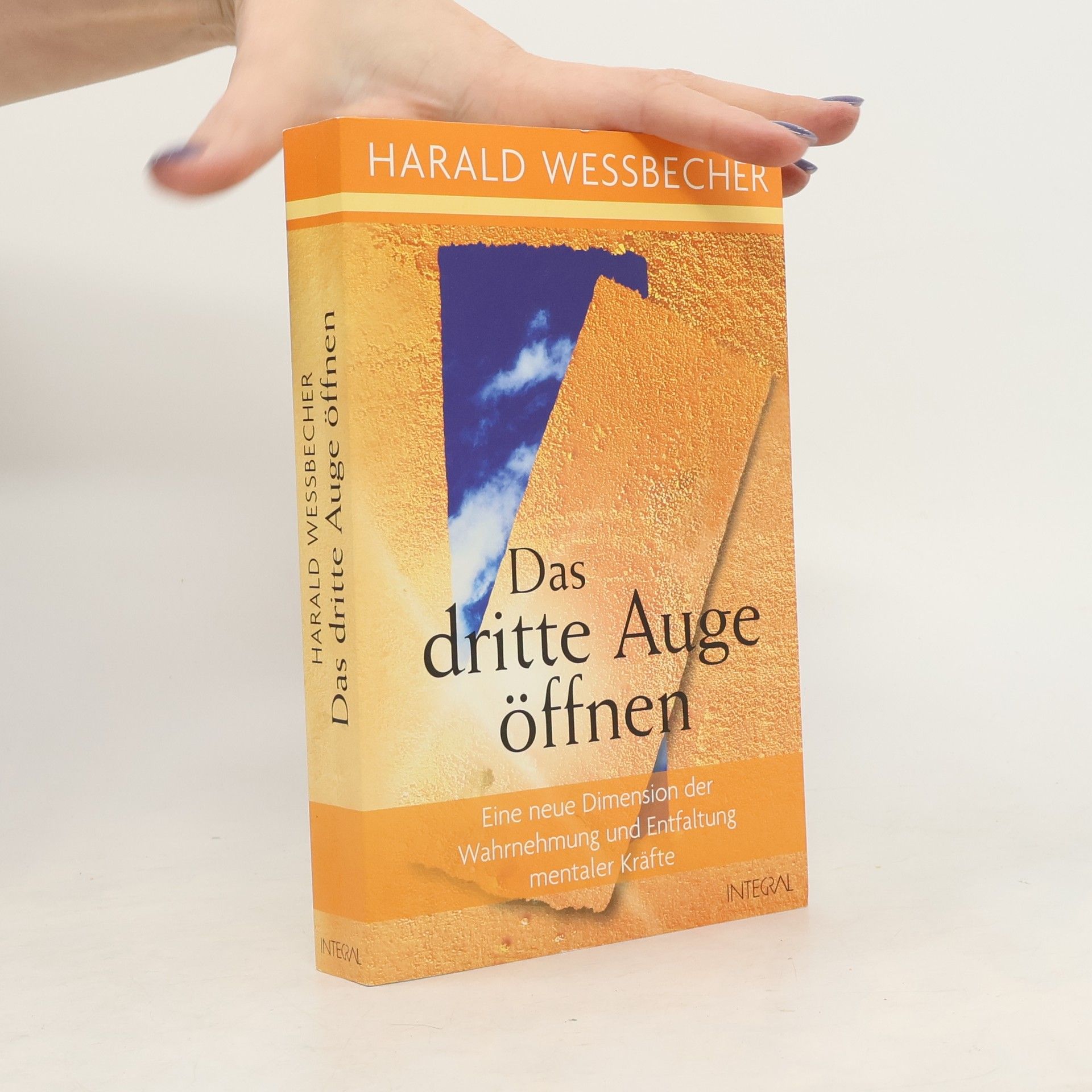 Harald Wessbecher Das dritte Auge öffnen