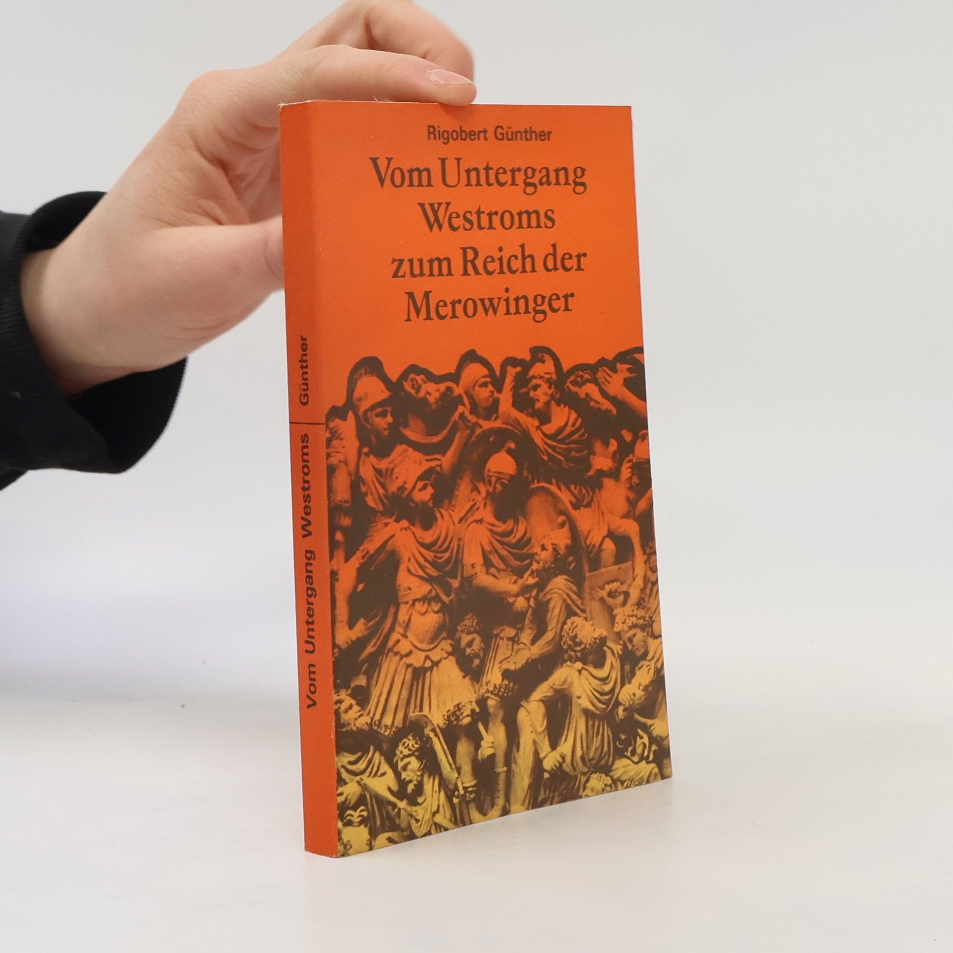 Rigobert Günther Vom Untergang Westroms zum Reich der Merowinger