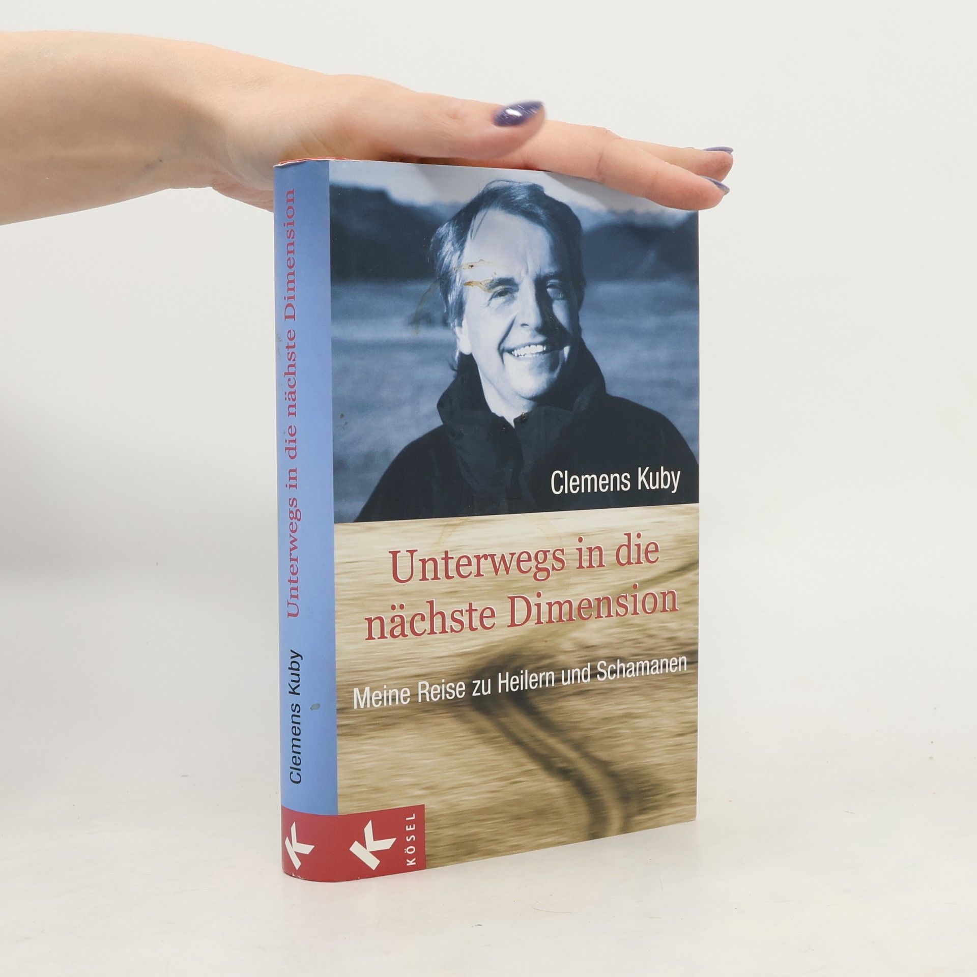 Clemens Kuby Unterwegs in die nächste Dimension