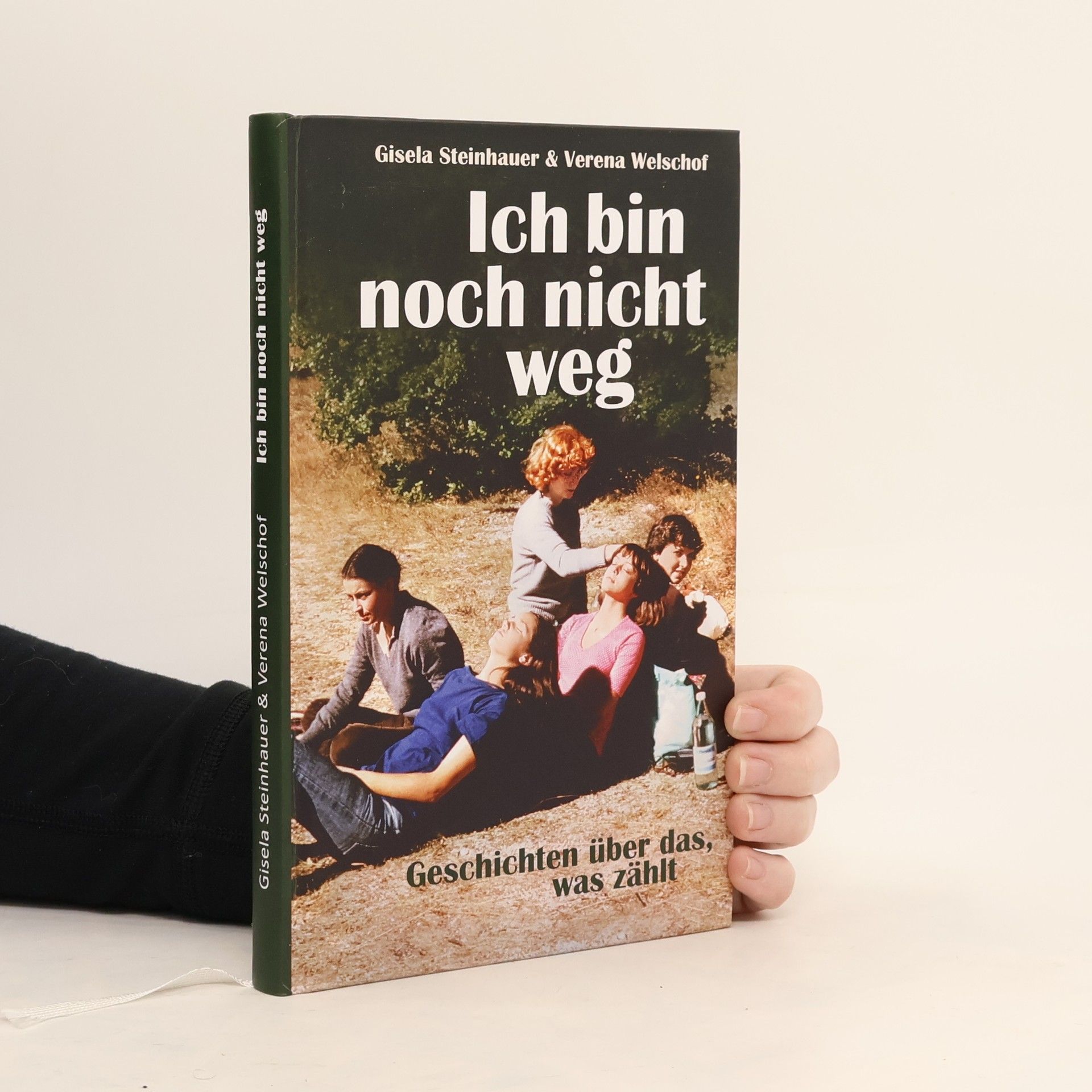 Gisela Steinhauer Ich bin noch nicht weg