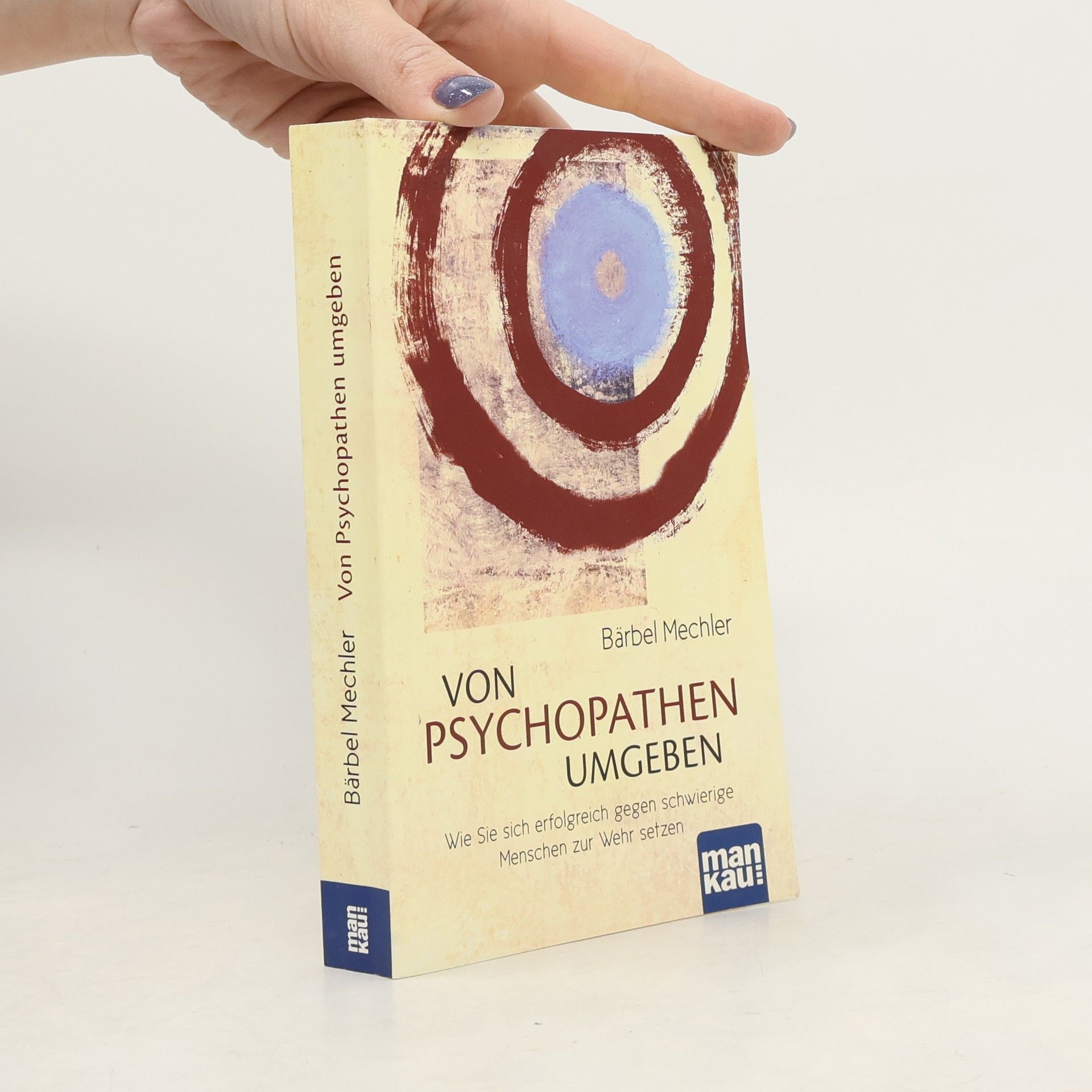 Bärbel Mechler Von Psychopathen umgeben