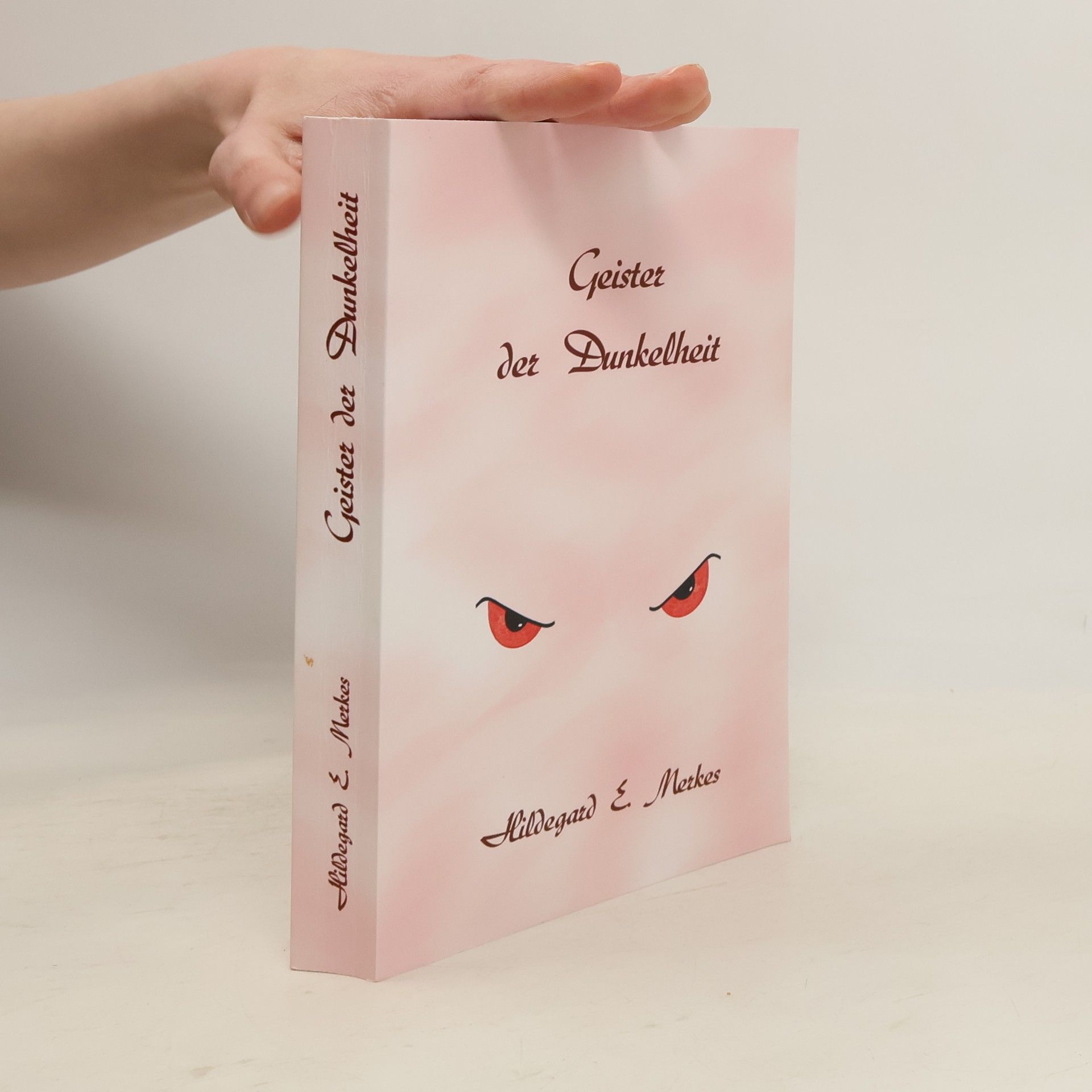 Hildegard E. Merkes Geister der Dunkelheit