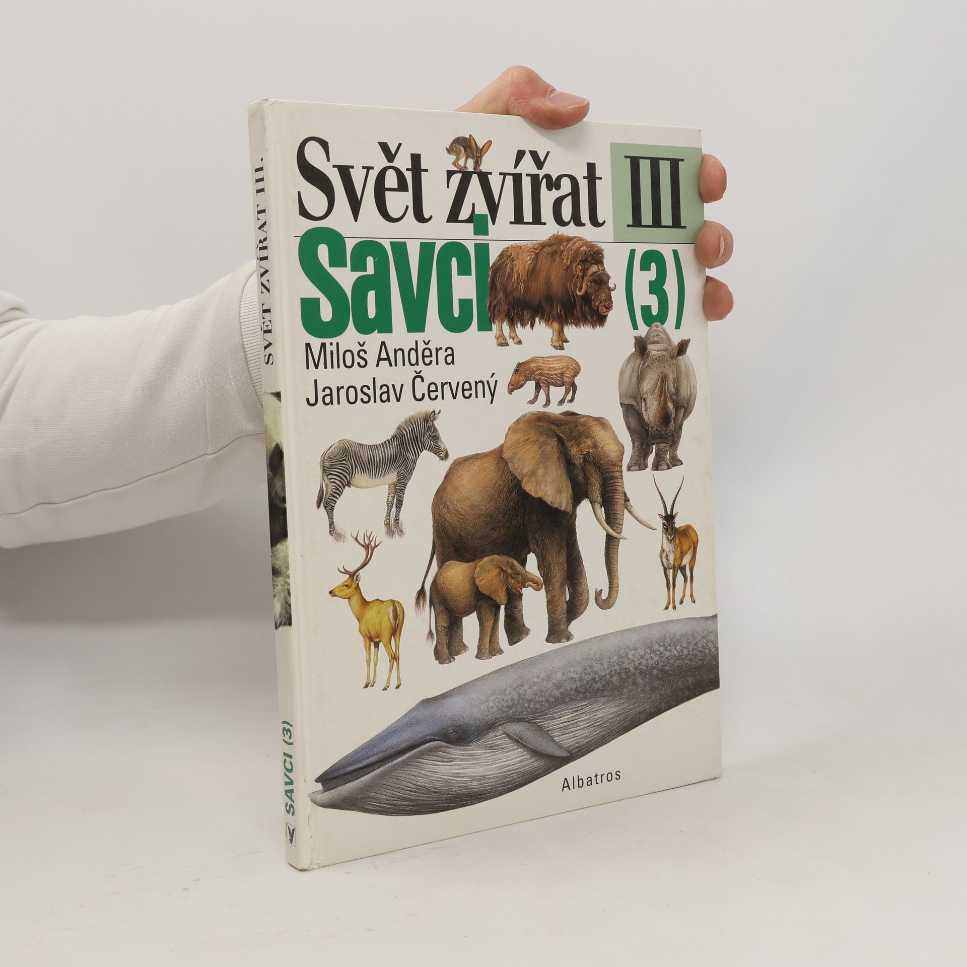 Svět zvířat: III. Savci (3) Kytovci, sirény, chobotnatci, damani, lichokopytníci, sudokopytníci, zajíci, bércouni