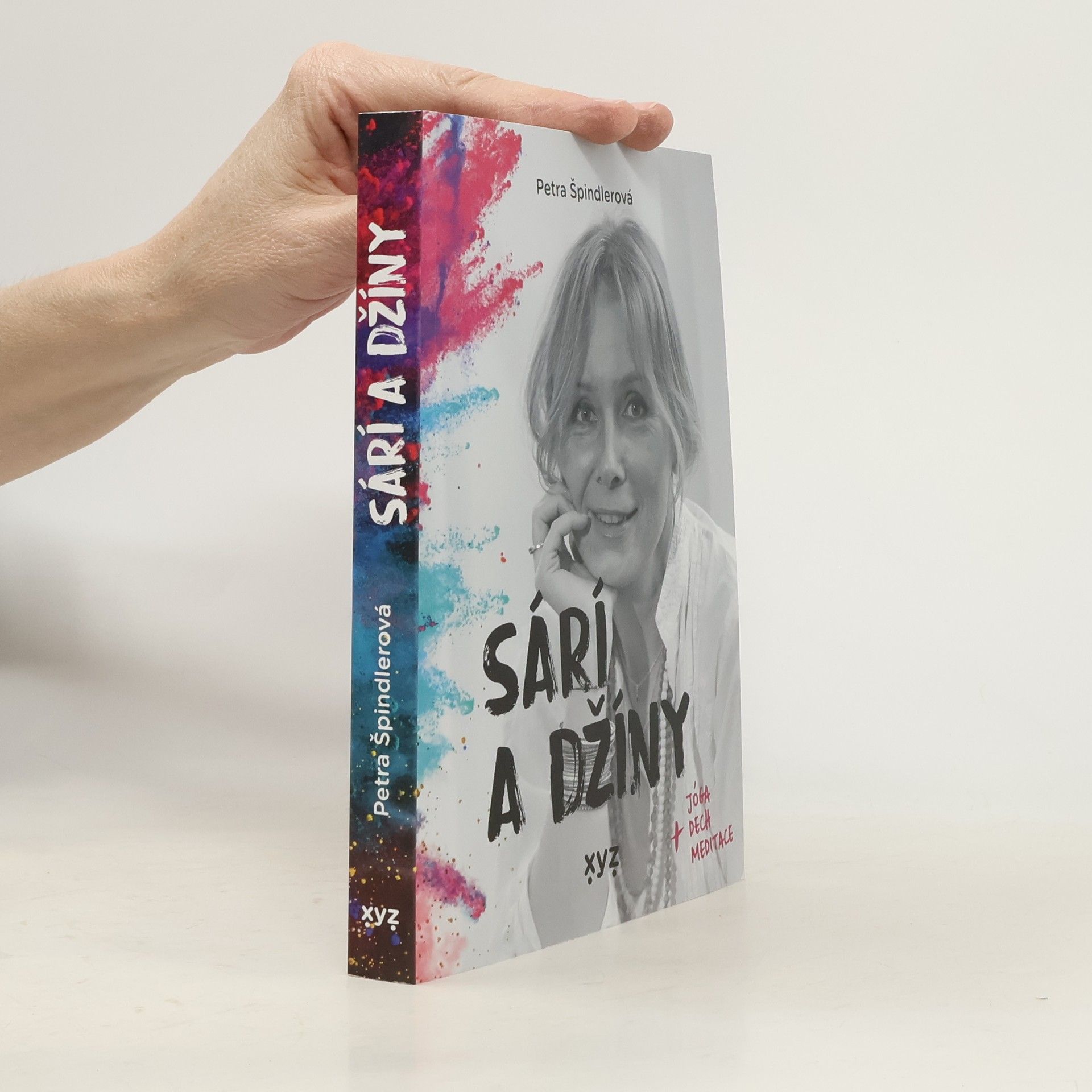 Petra Špindlerová Sárí a džíny : + jóga, dech, meditace