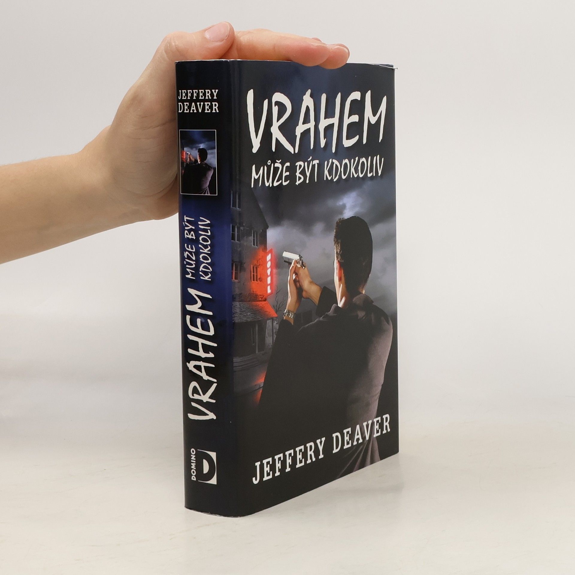 Jeffery Deaver Vrahem může být kdokoliv