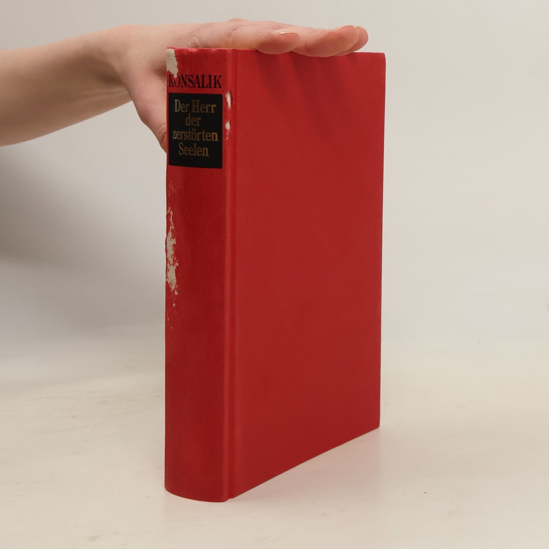 Heinz G. Konsalik Der Herr der zerstörten Seelen