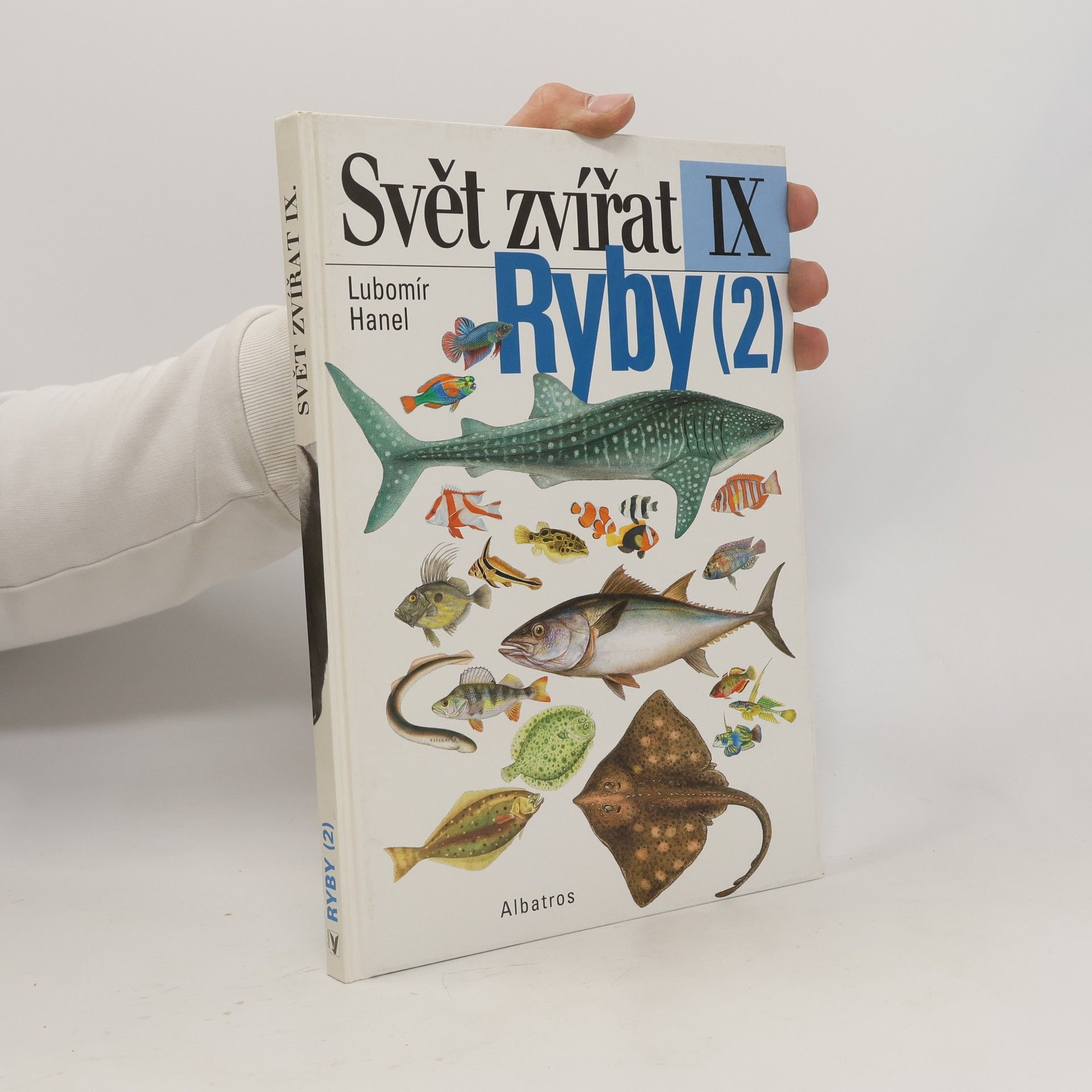 Lubomír Hanel Ryby. 2. díl, kostnatí, paryby, sliznatky, mihule, kopinatci, sumky, salpy, vršenky