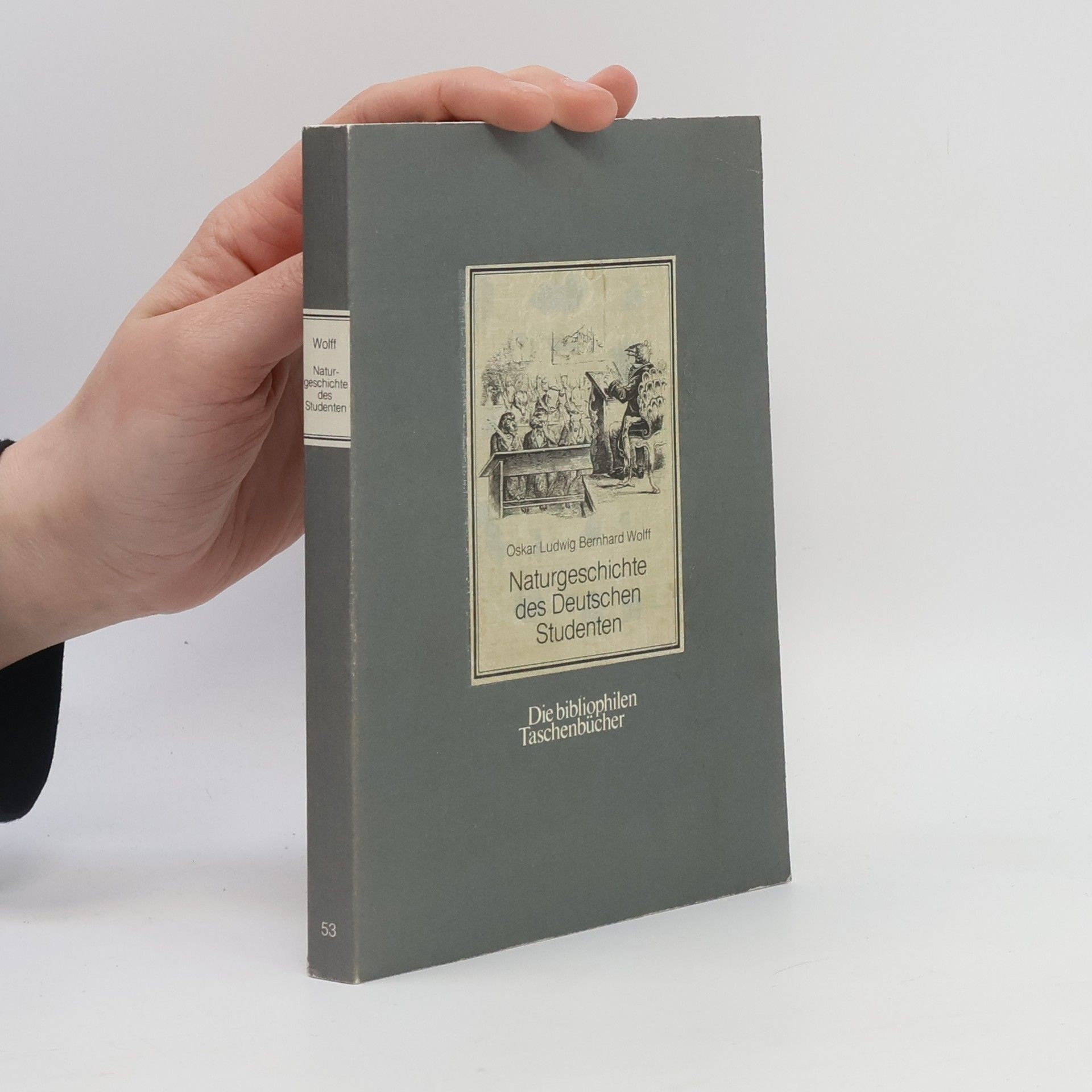 Oskar Ludwig Bernhard Wolff Naturgeschichte des deutschen Studenten