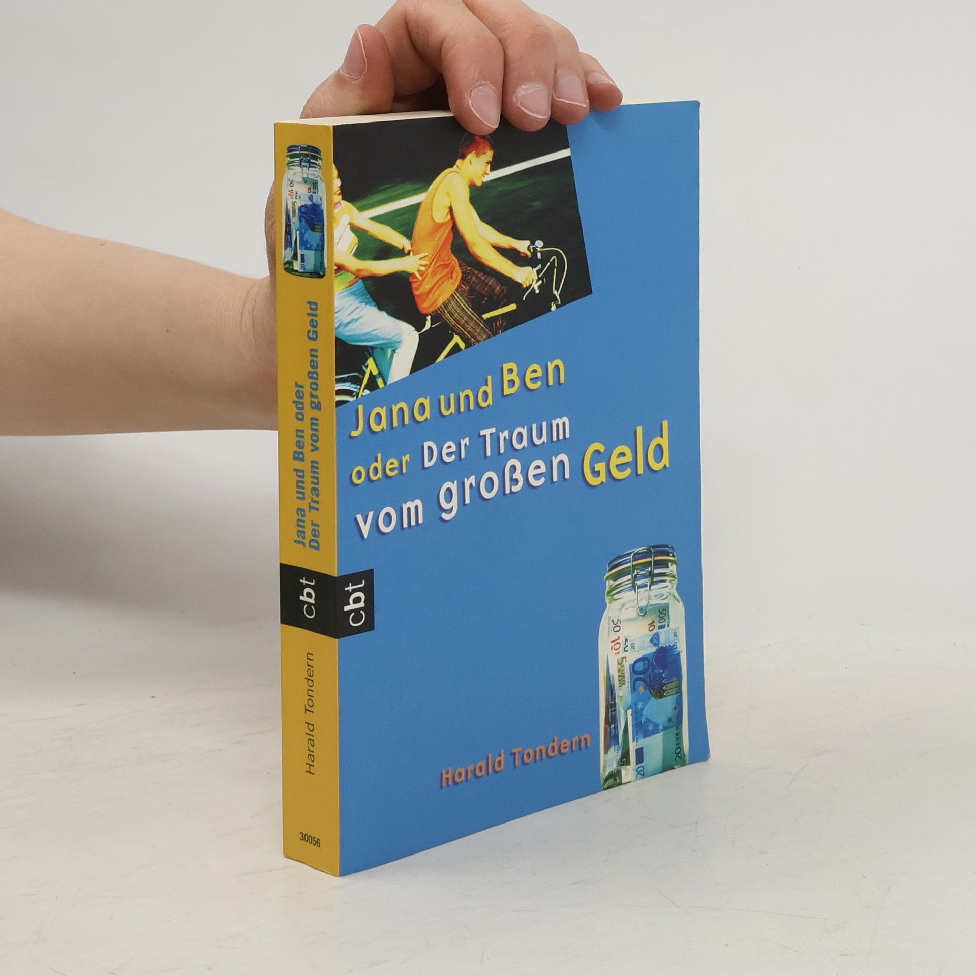 Harald Tondern Jana und Ben oder der Traum vom großen Geld