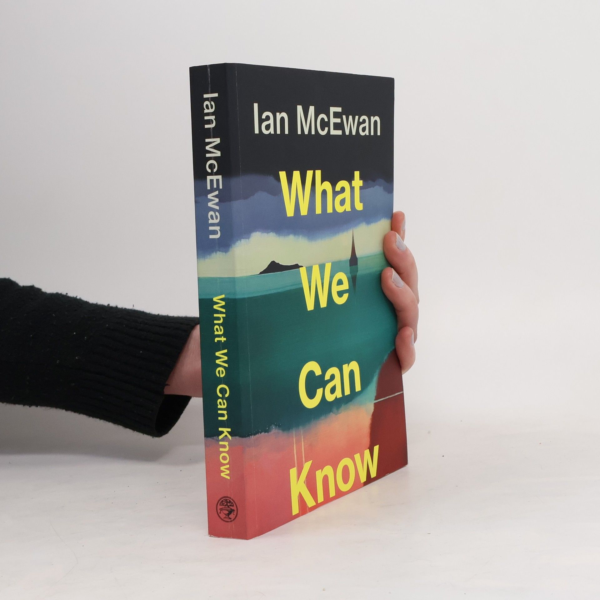 Ian McEwan What We Can Know: The breathtaking and immersive new Sunday Times bestseller from the author of Lessons