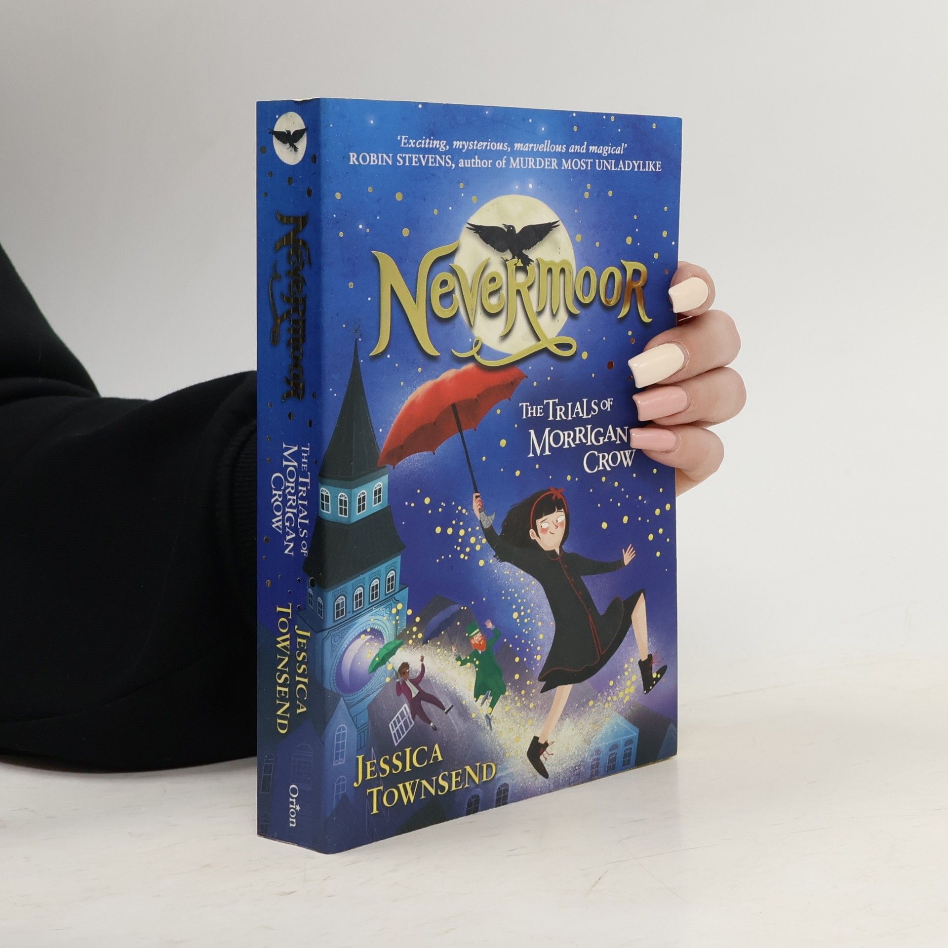 Jessica Townsend Nevermoor : the trials of Morrigan Crow