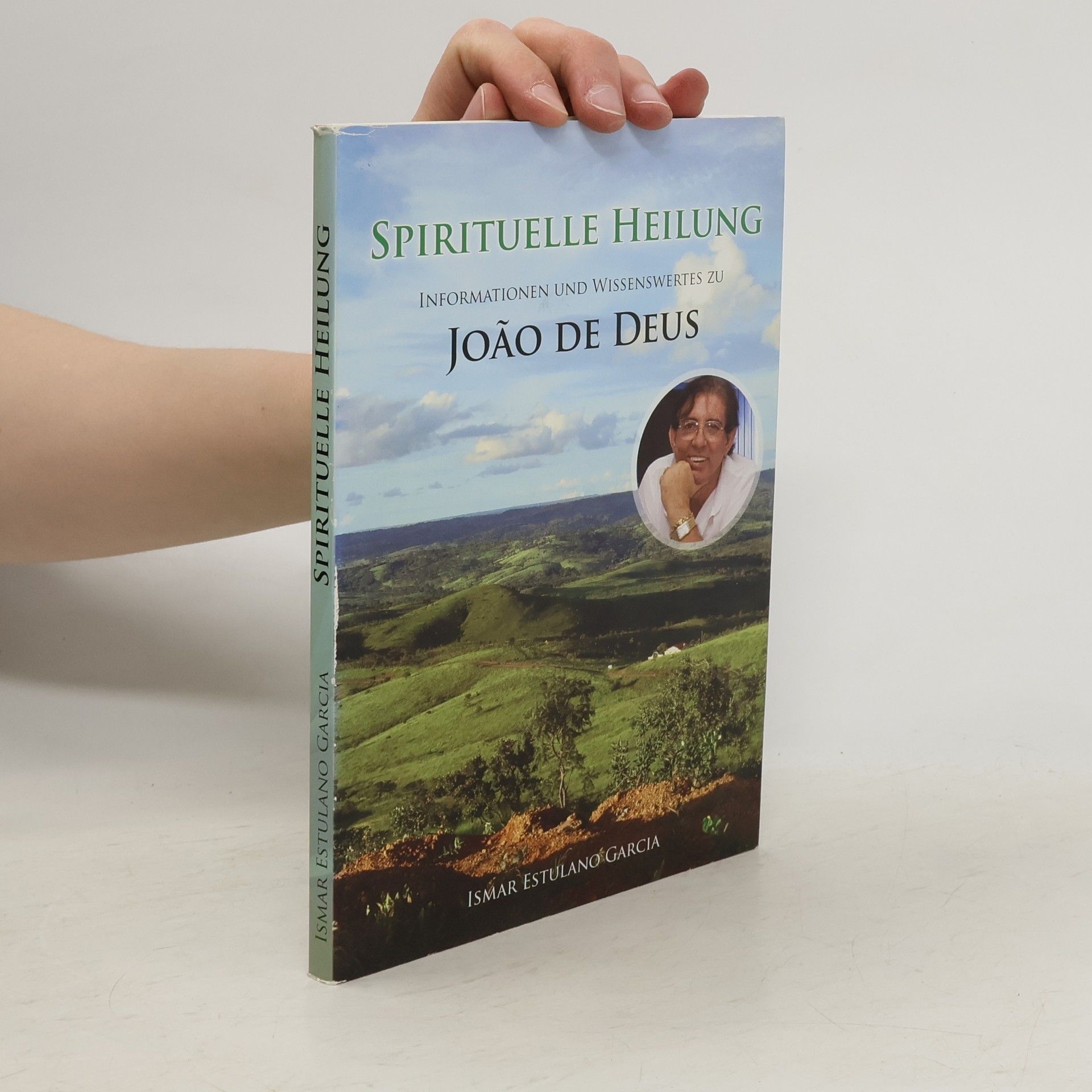 Ismar Estulano Garcia Spirituelle Heilung