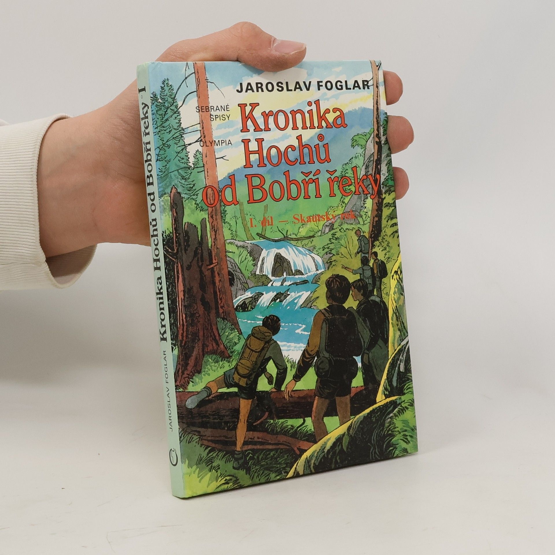 Jaroslav Foglar Kronika Hochů od Bobří řeky. Díl 1. Skautský rok