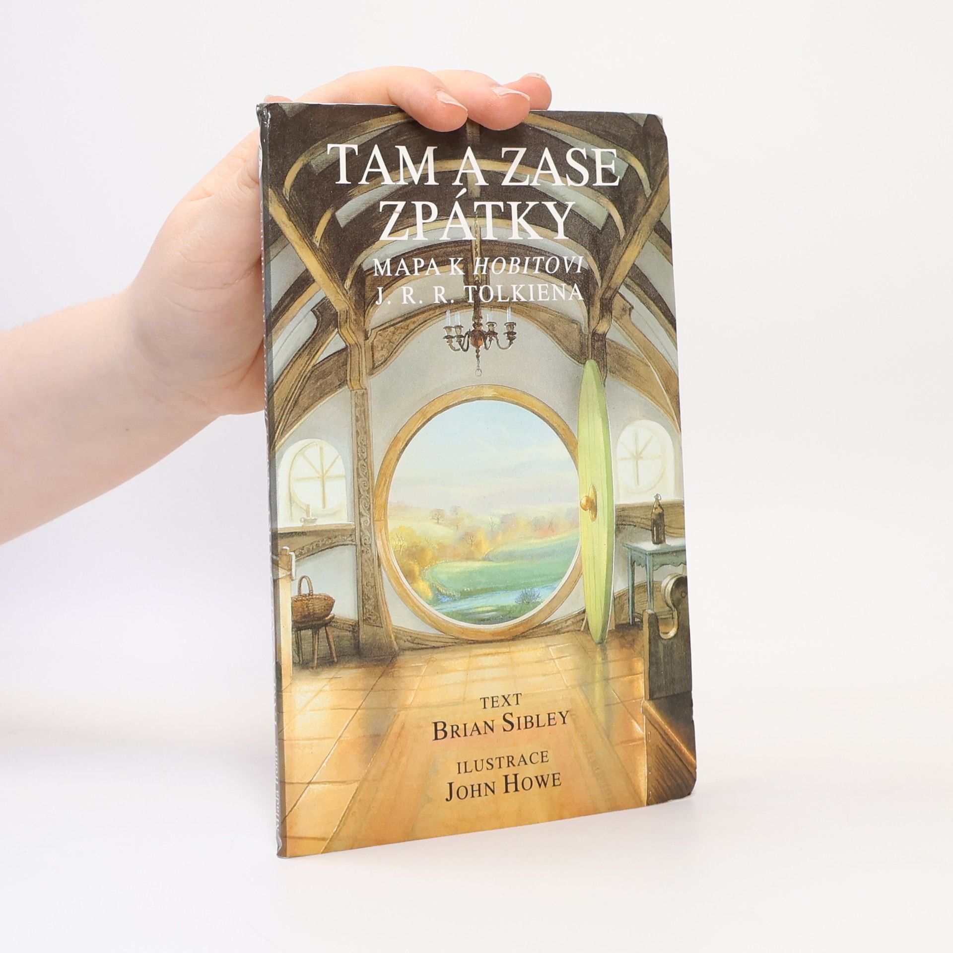 Brian Sibley Tam a zase zpátky - Mapa k Hobitovi J. R. R. Tolkiena