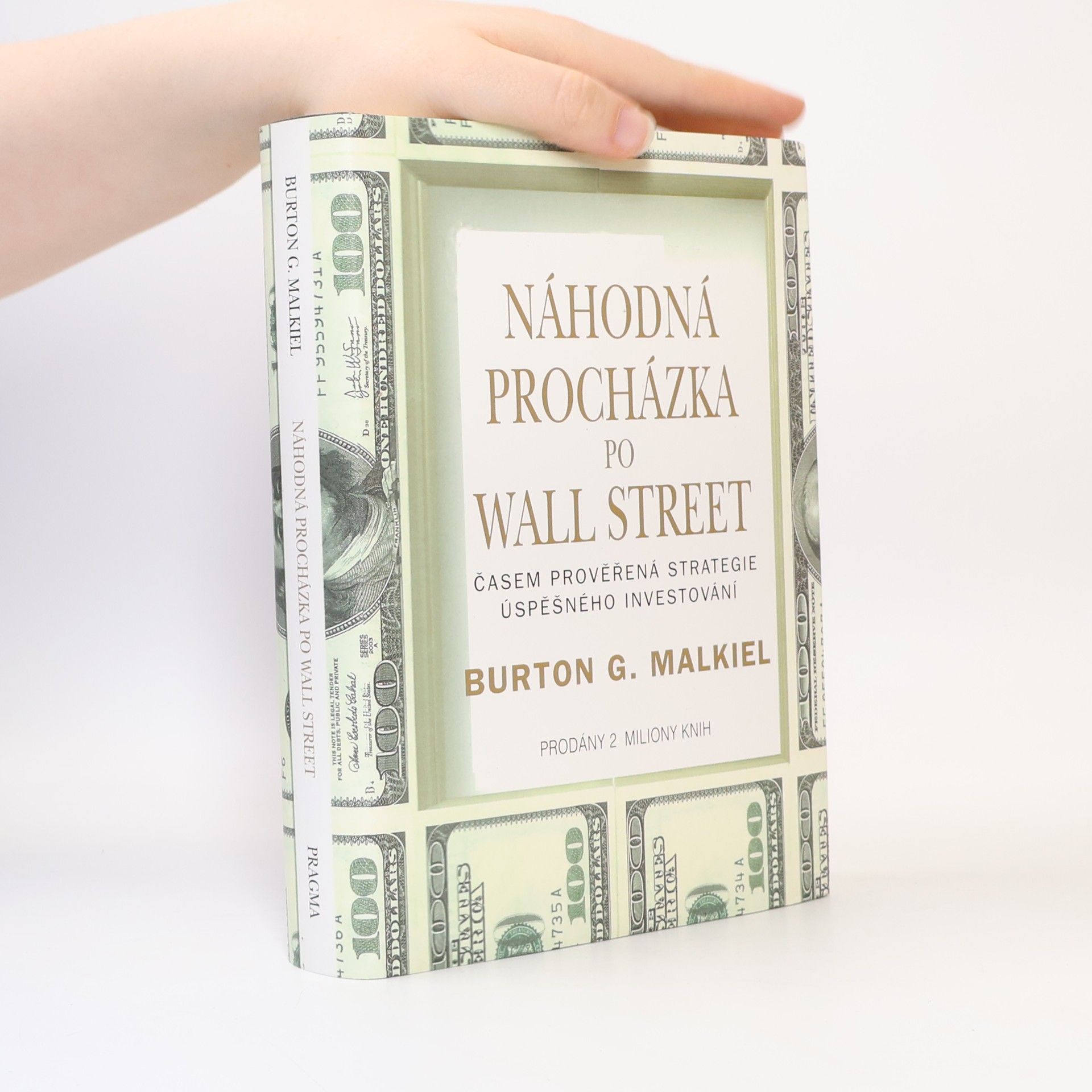 Burton G. Malkiel Náhodná procházka po Wall Street : časem prověřená strategie úspěšného investování