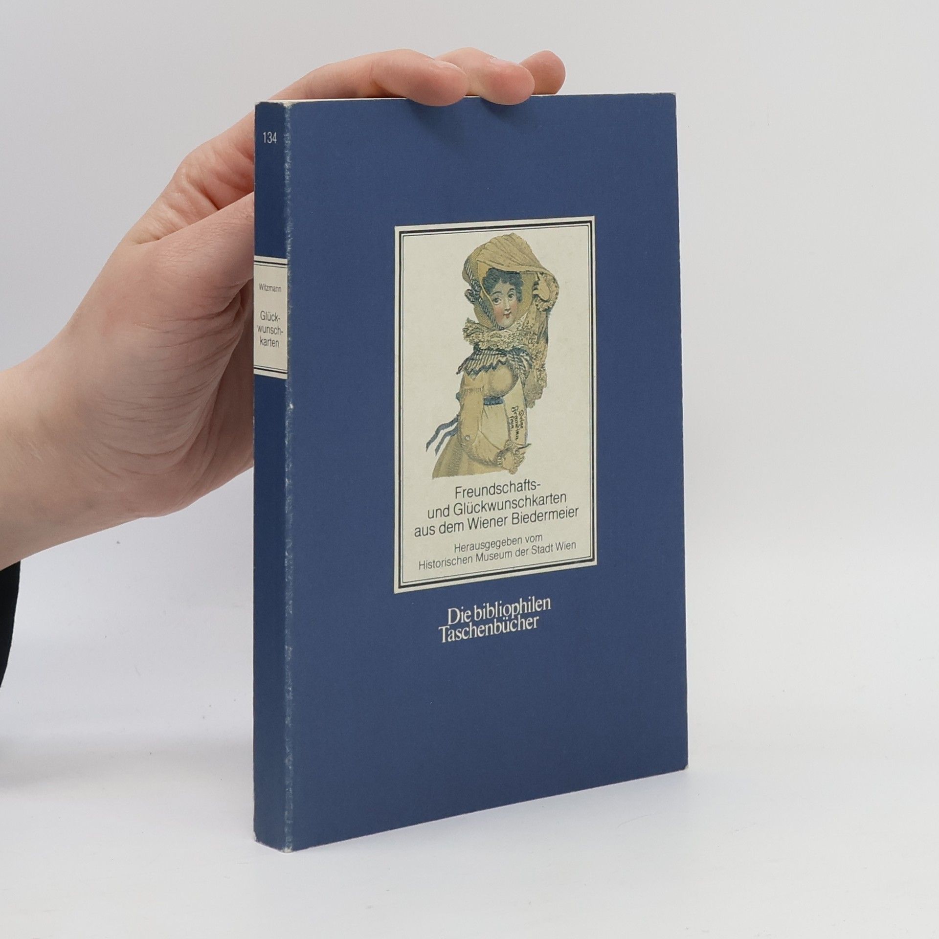 Reingard Witzmann Freundschafts- und Glückwunschkarten aus dem Wiener Biedermeier