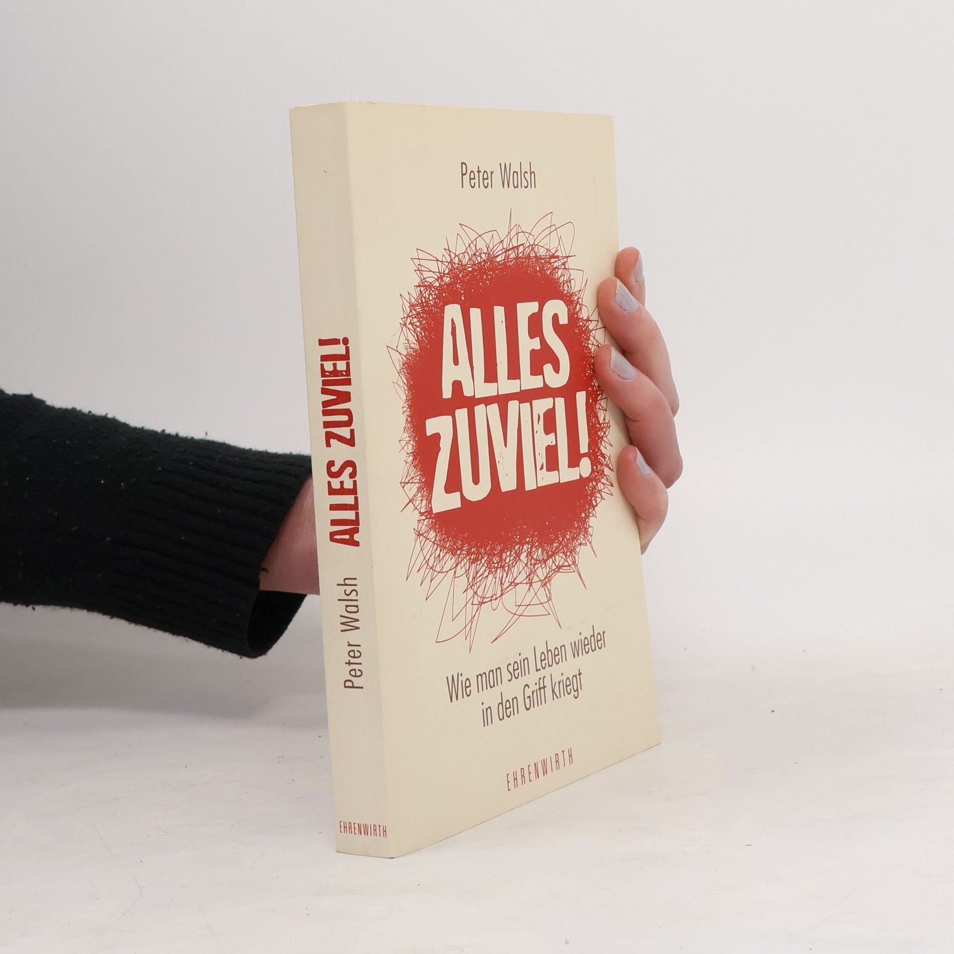 Peter Walsh Ehrenwirth Sachbuch: Alles zuviel!