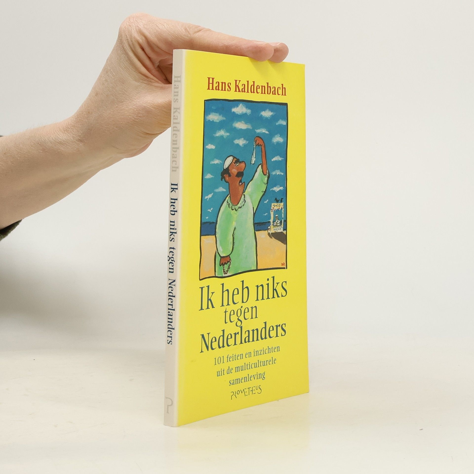 Hans Kaldenbach Ik heb niks tegen Nederlanders