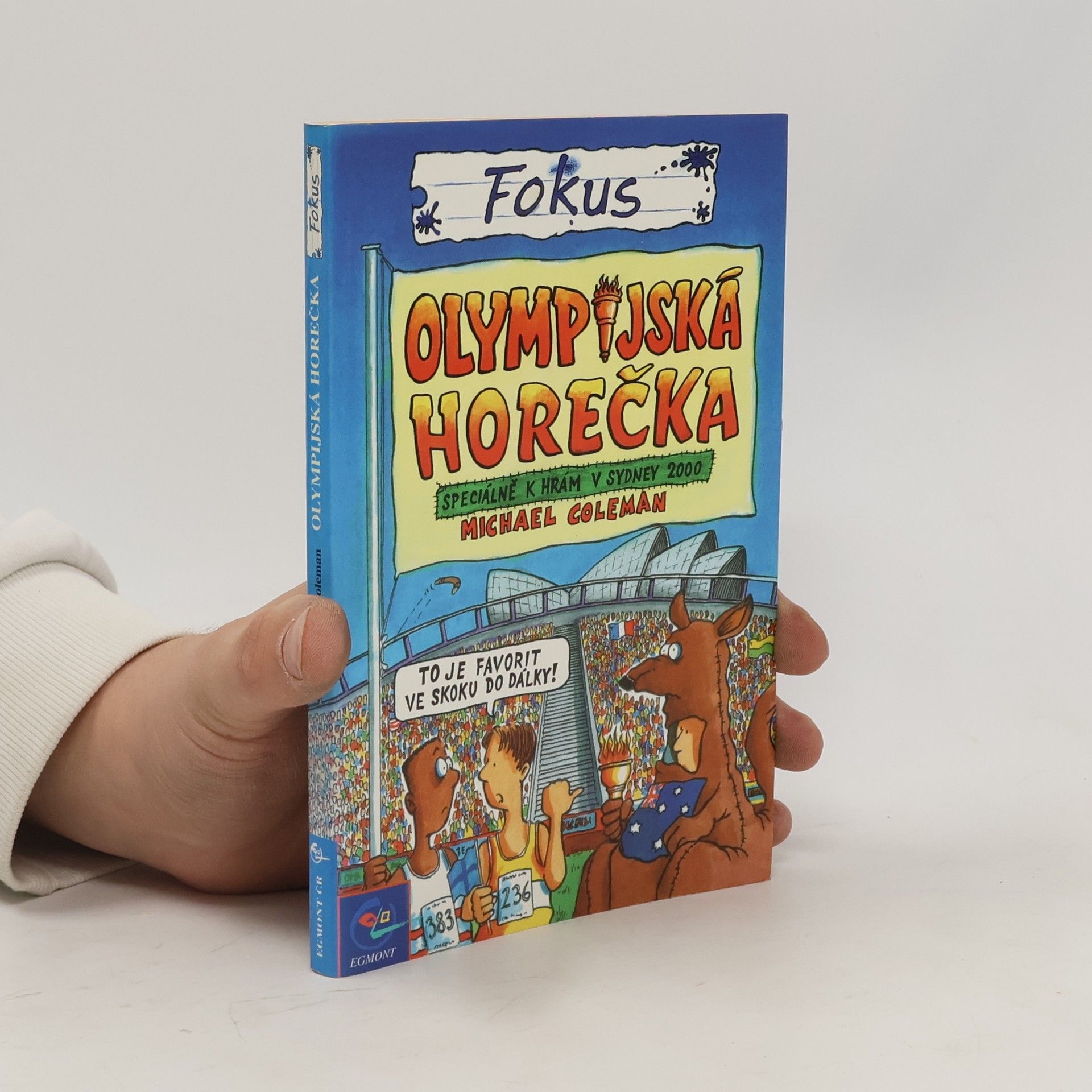 Michael Coleman Olympijská horečka. Fokus