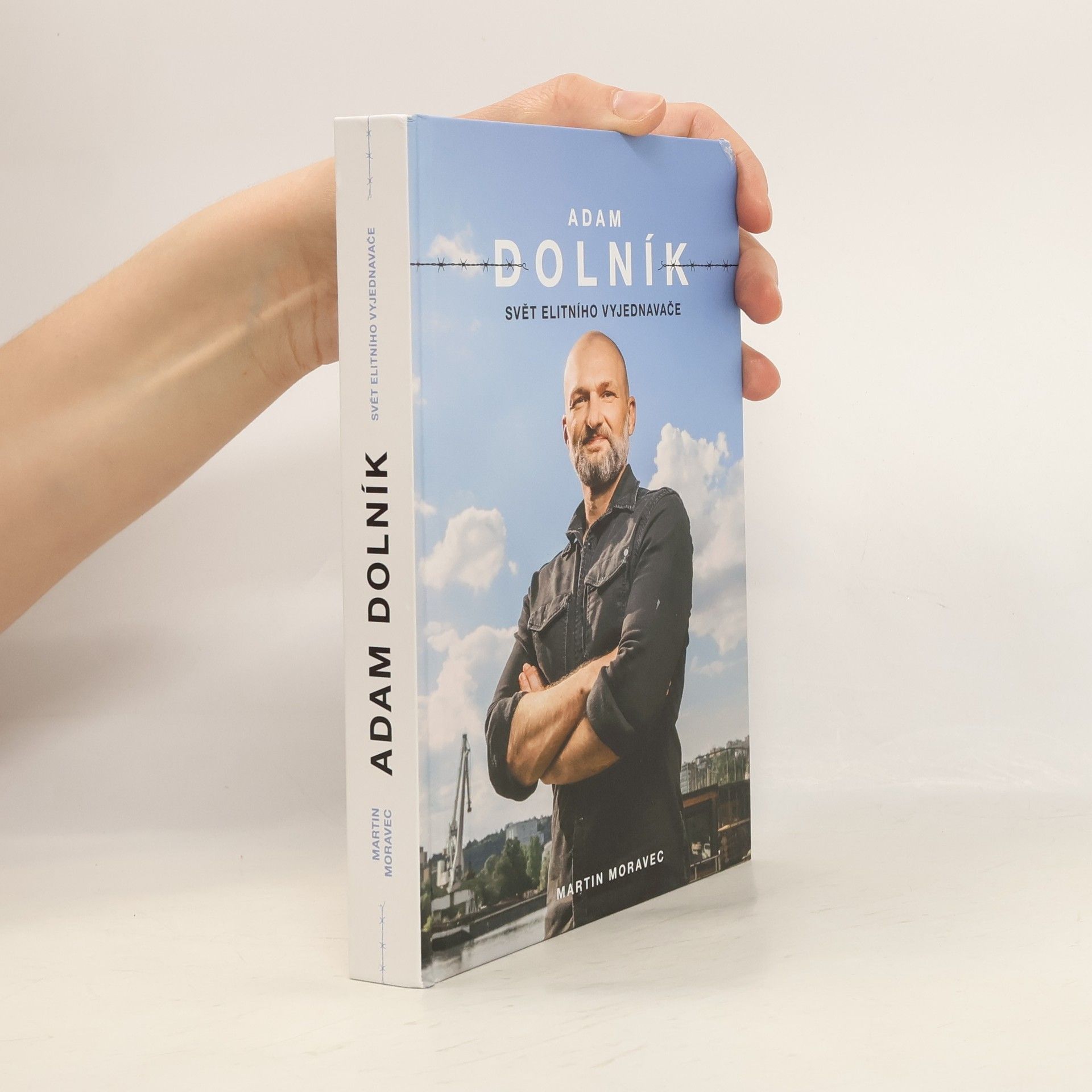 Martin Moravec Adam Dolník. Svět elitního vyjednavače