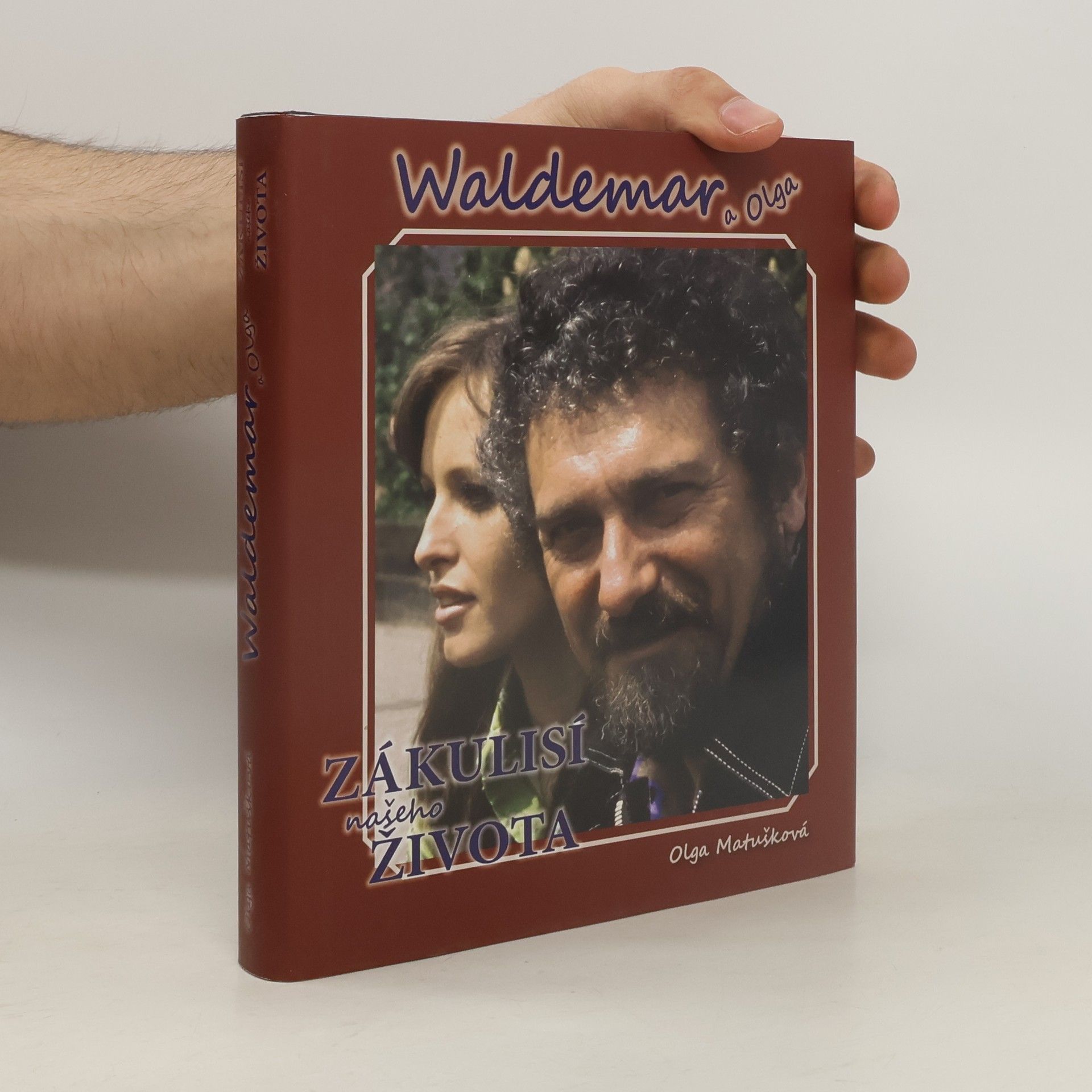 Olga Matušková Waldemar a Olga. Zákulisí našeho života