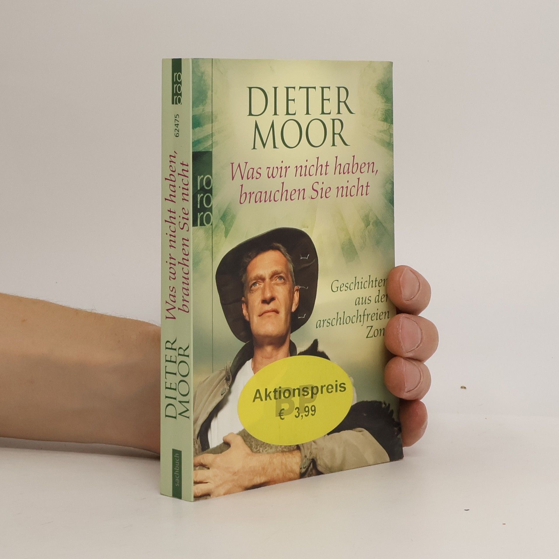 Max Moor Was wir nicht haben, brauchen Sie nicht